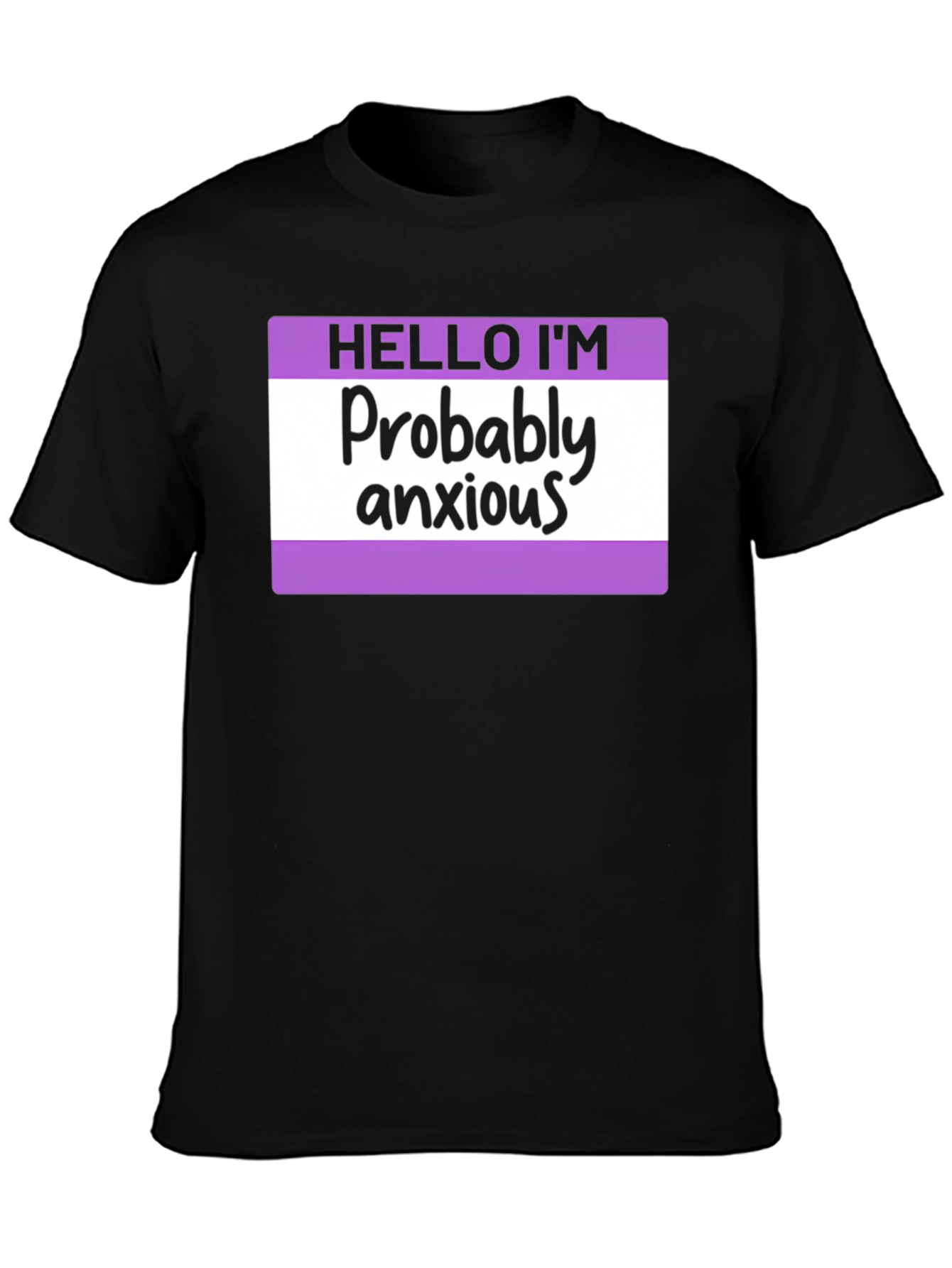 Black Probably Anxious T-Shirt - Funny Graphic Tee view 3