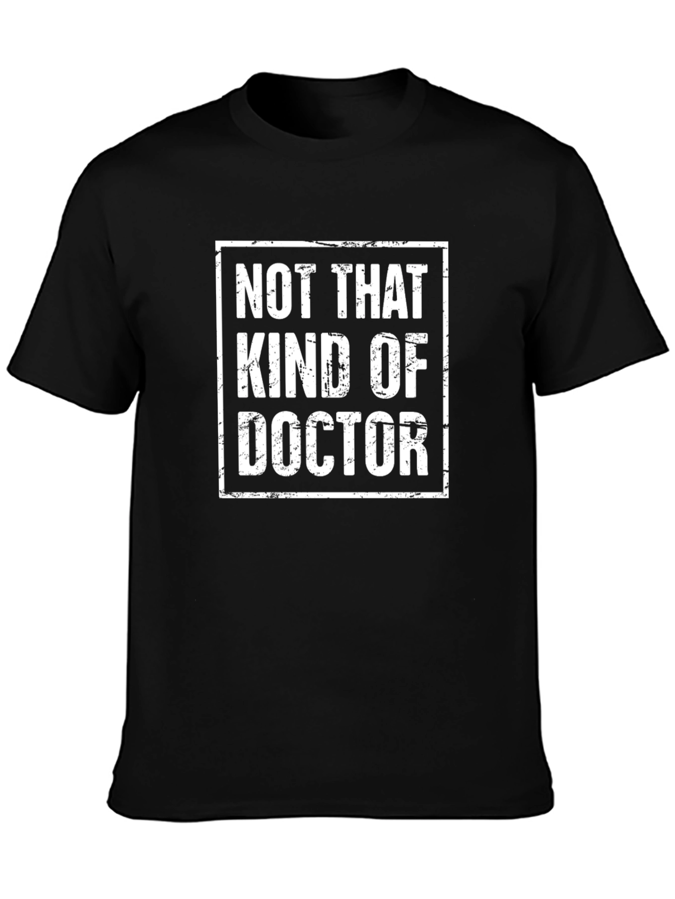 Black Not That Kind of Doctor T-Shirt view 3