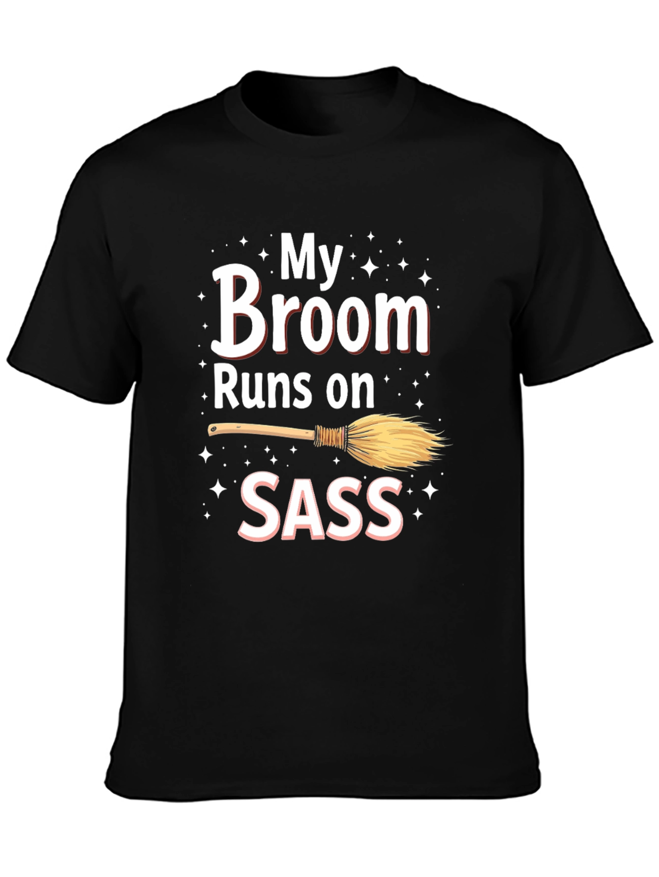 Black My Broom Runs On Sass T-Shirt view 3