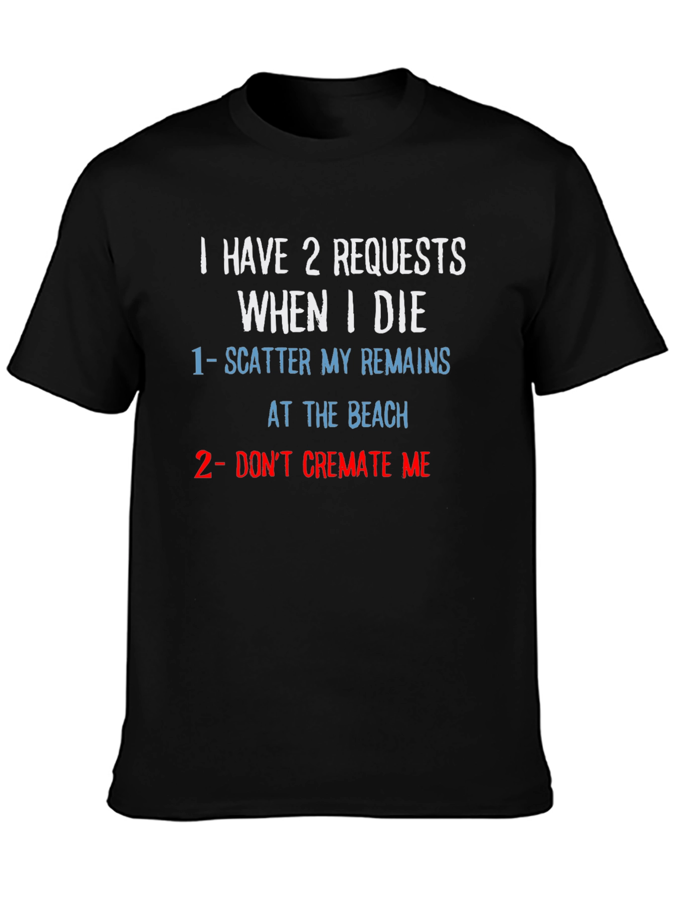 Black Humorous Beach Burial Request T-Shirt view 3