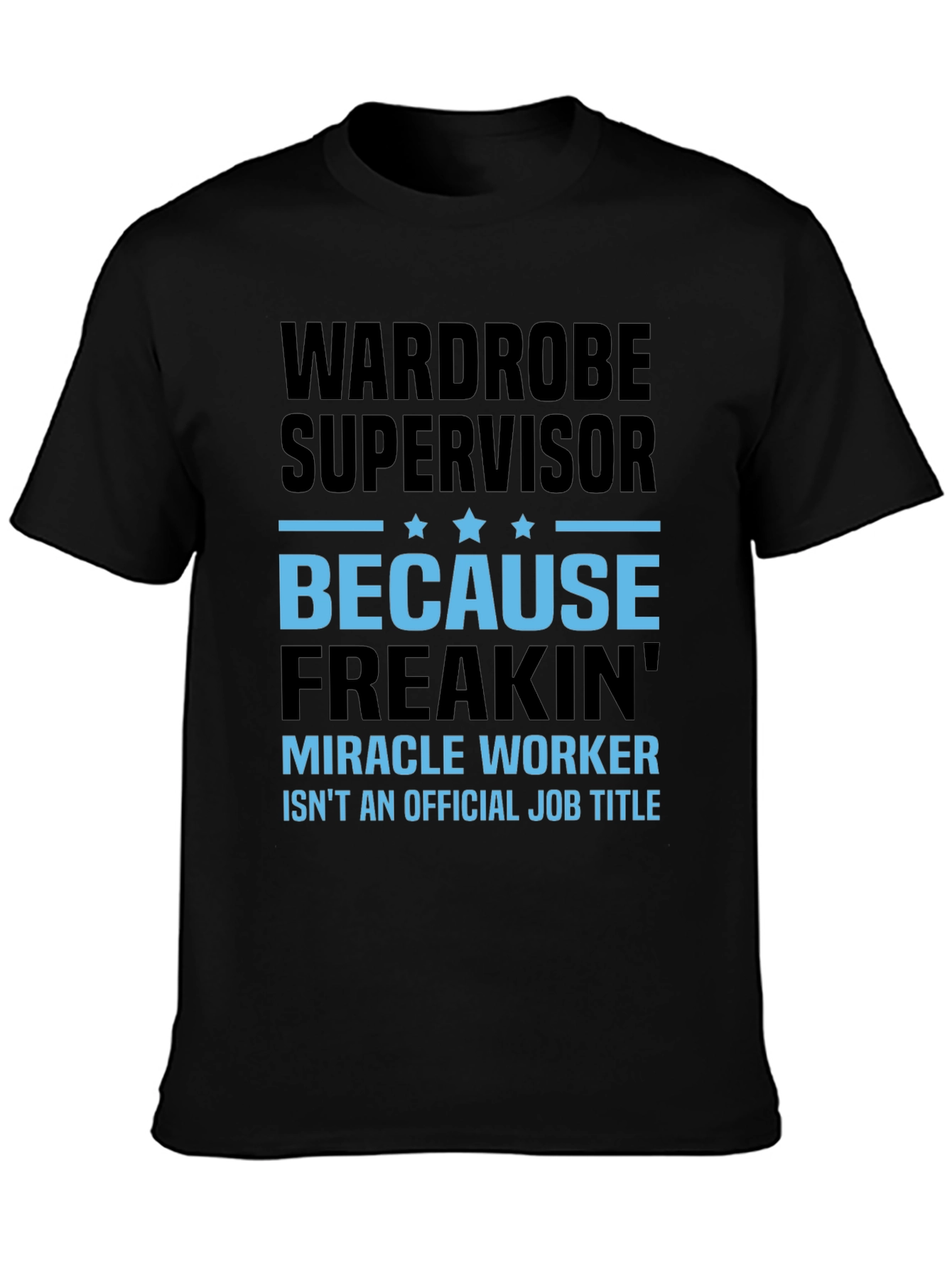 Black Wardrobe Supervisor Miracle Worker Graphic Tee view 3