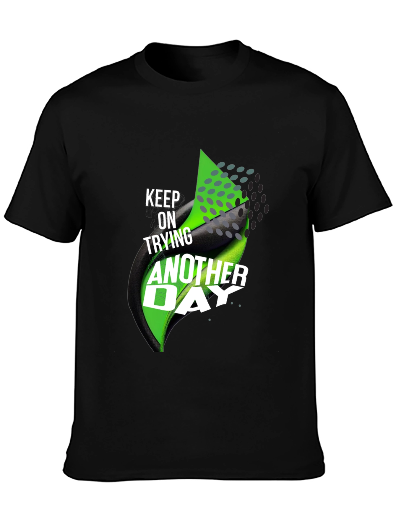 Black Motivational T-Shirt: Keep Trying Another Day view 3