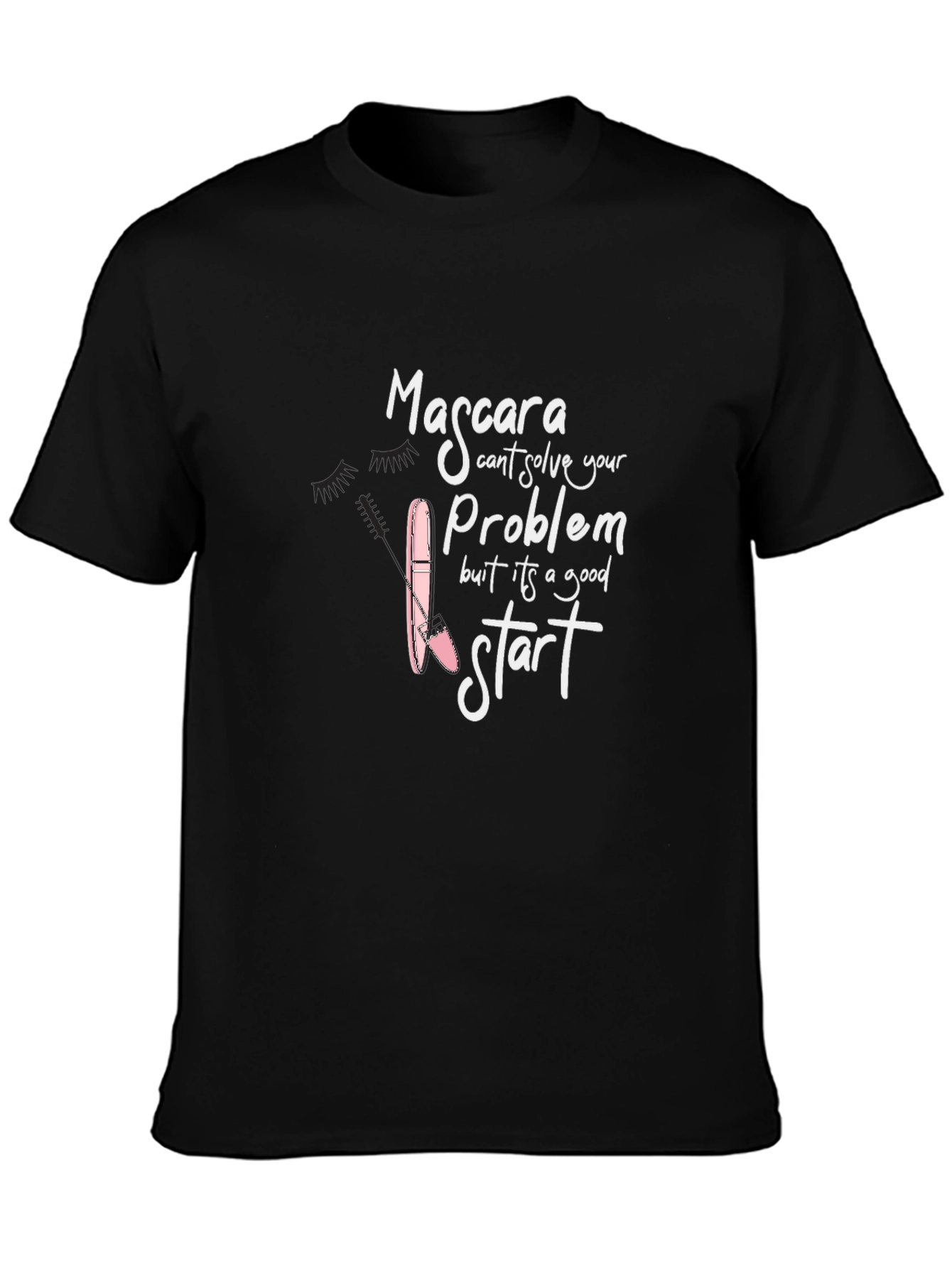 Mascara Problem T-Shirt - Funny Makeup Lover Tee - 3
