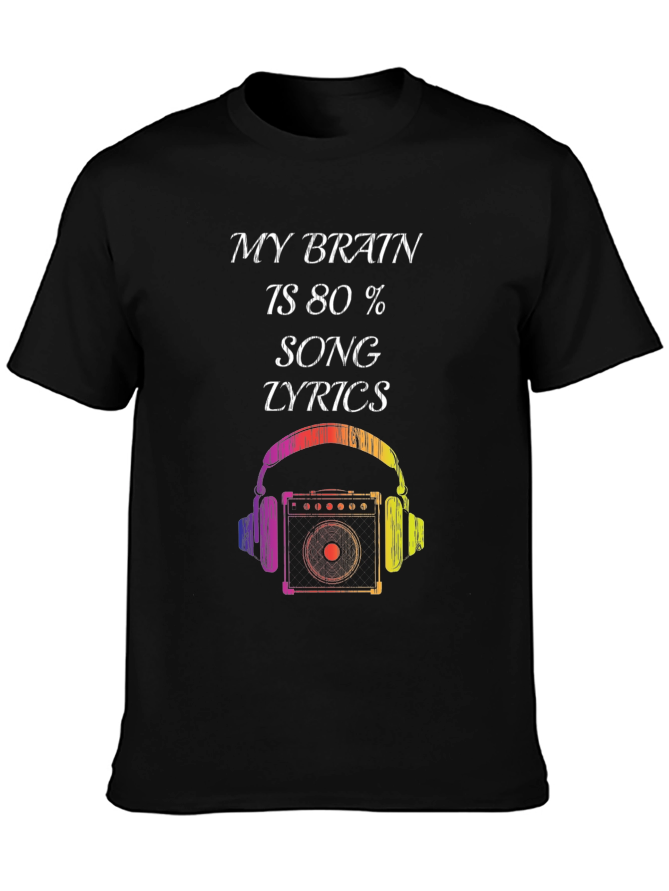 Black My Brain is 80% Song Lyrics T-Shirt view 3