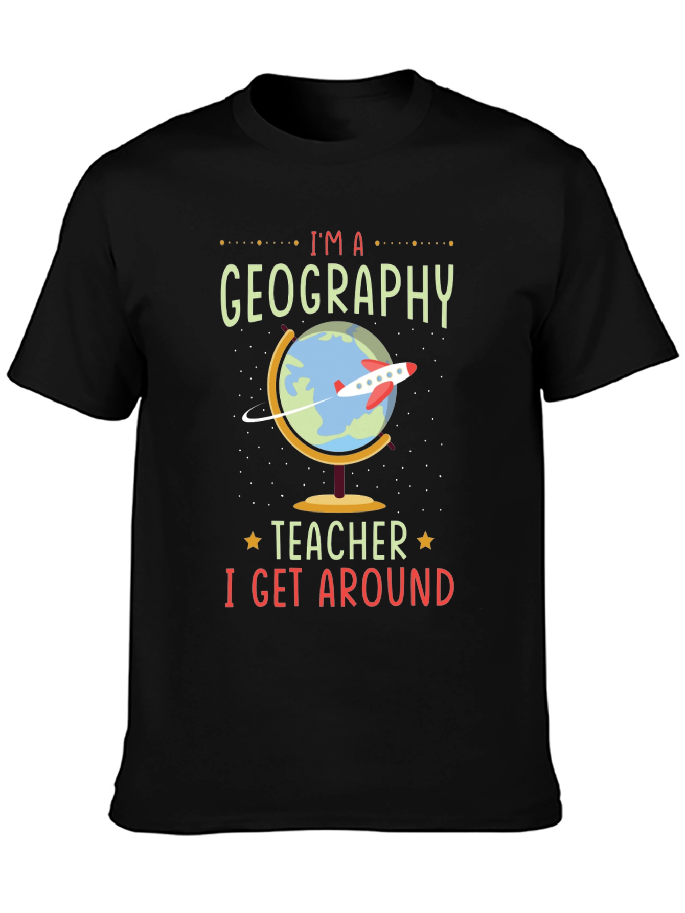 Black Geography Teacher T-Shirt - I Get Around view 3