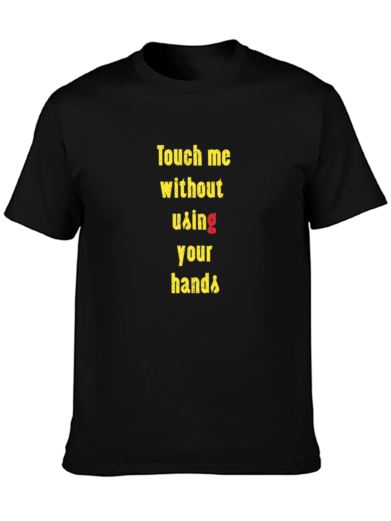 Black Touch Me T-Shirt - Funny Novelty Graphic Tee view 3