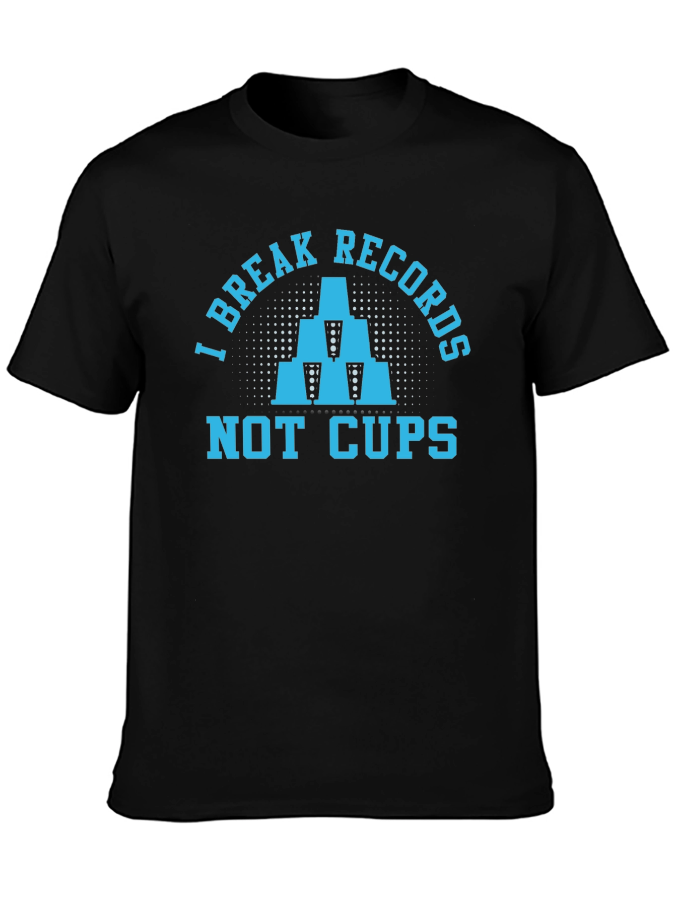 Black I Break Records Not Cups T-Shirt view 3