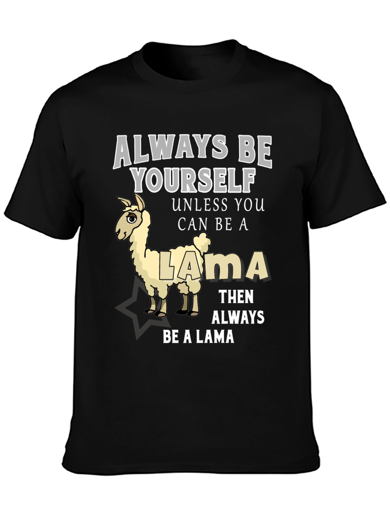 Black Always Be Yourself Unless You Can Be A Llama T-Shirt view 3