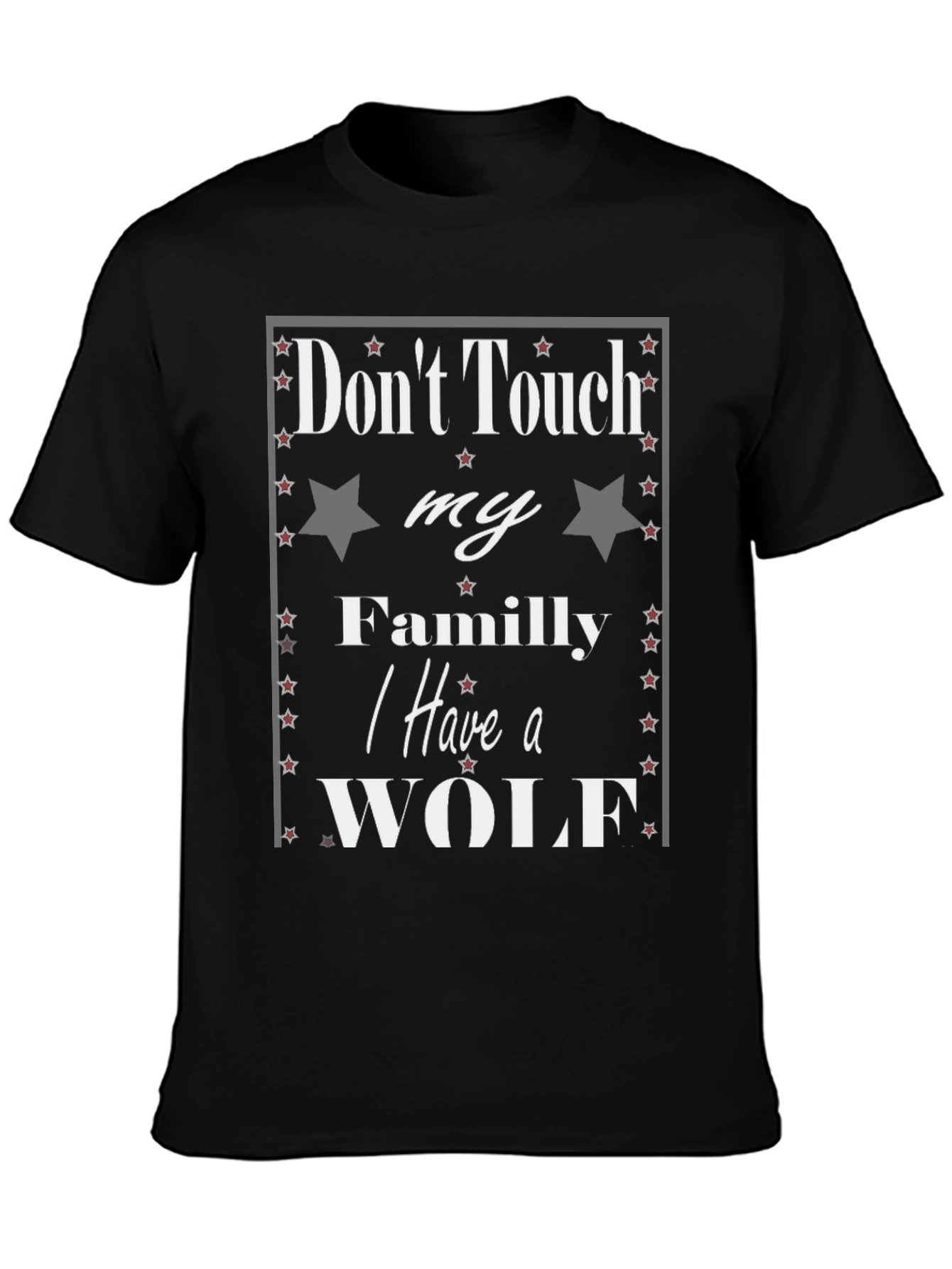 Black Don't Touch My Family Wolf T-Shirt view 3