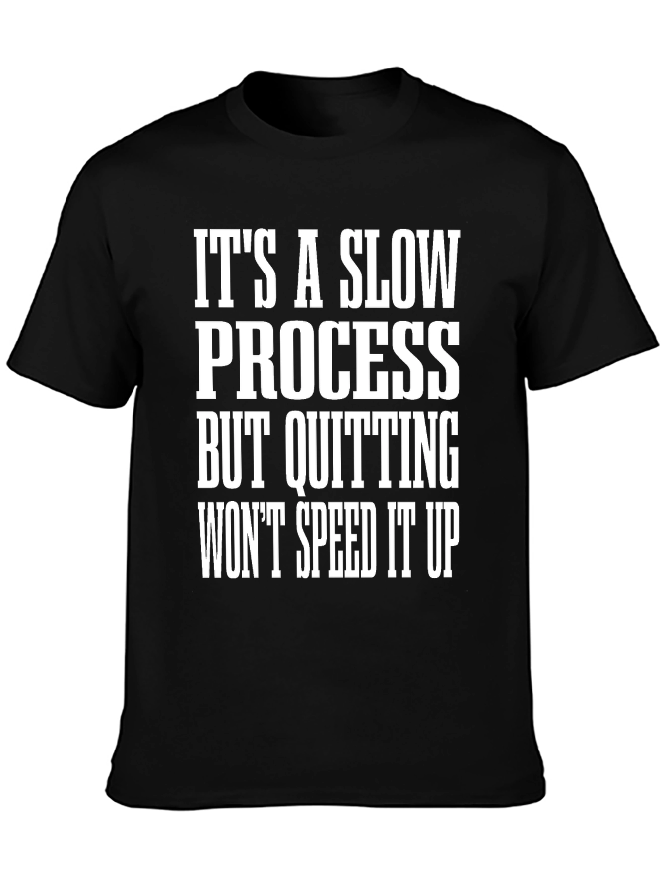 Black Motivational Graphic Tee - Slow Process, No Quitting view 3