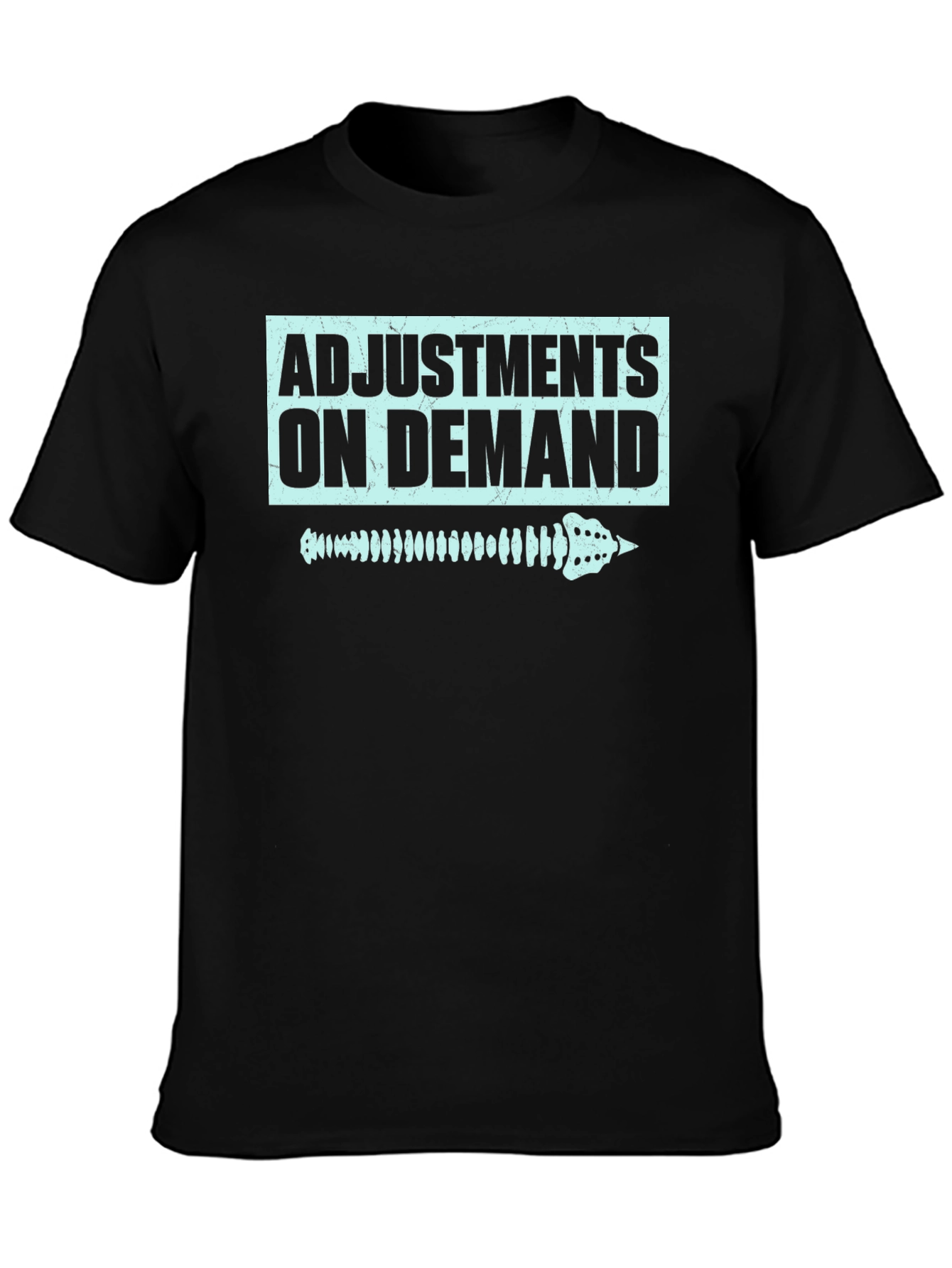 Black Chiropractor Adjustment On Demand T-Shirt view 3