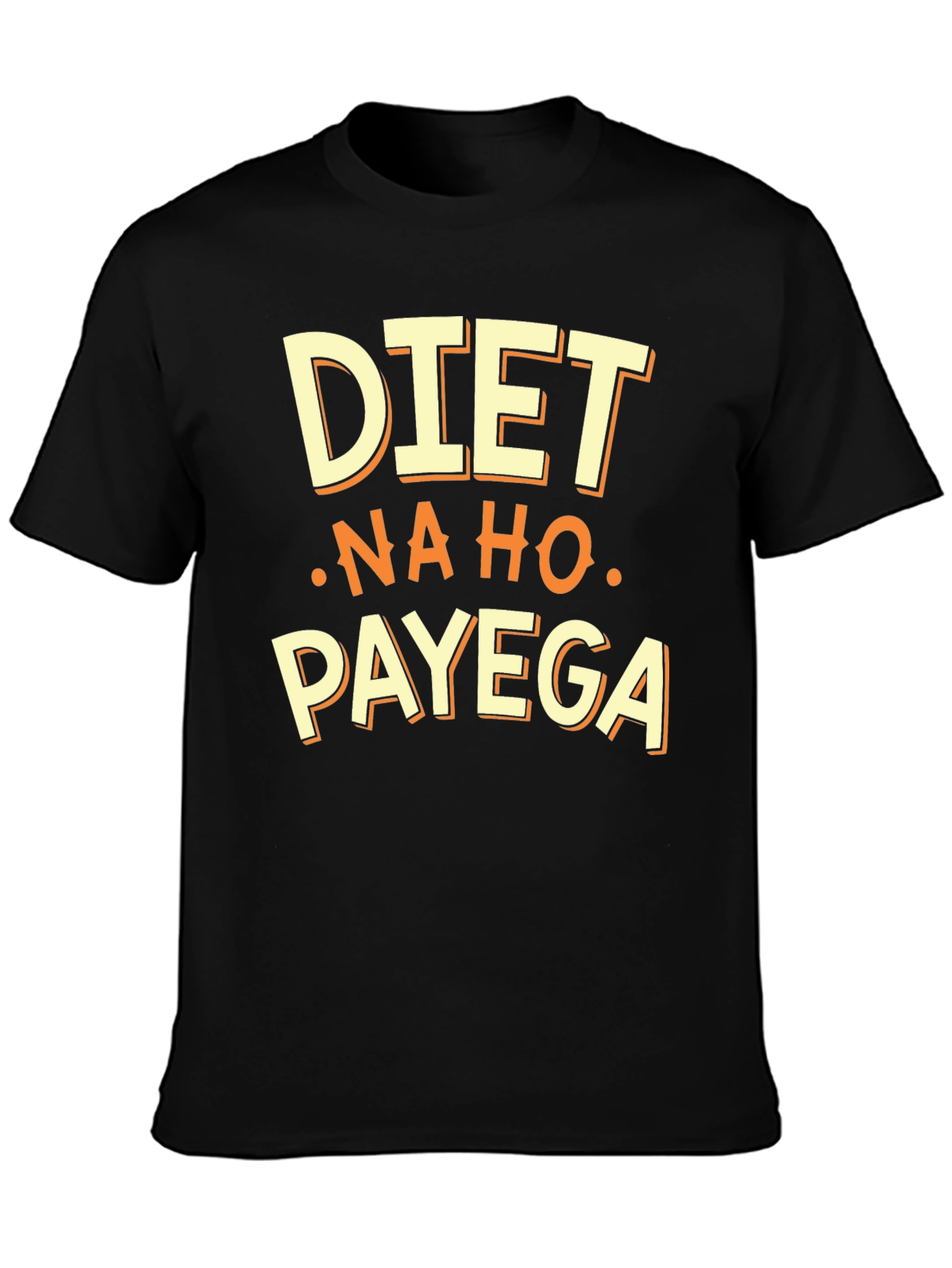 Black Diet Nahi Ho Payega Funny T-Shirt view 3