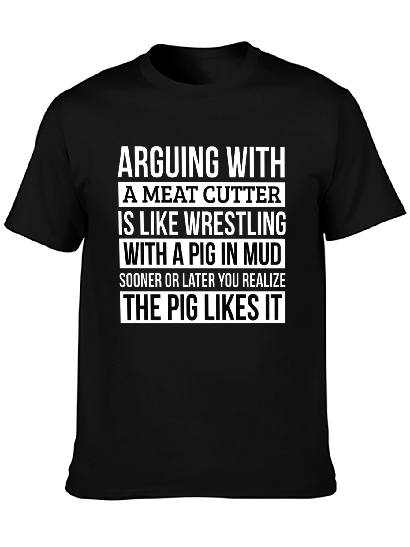 Black Meat Cutter Pig T-Shirt: Arguing is Like Wrestling view 3