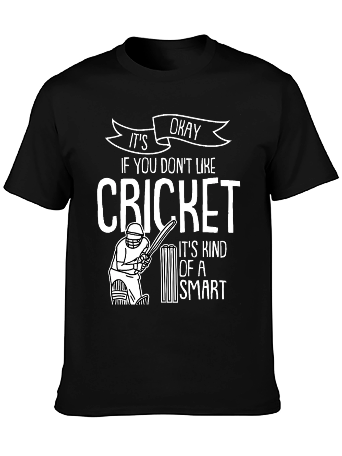 Funny Cricket T-Shirt - It's Okay Smart Design - 3