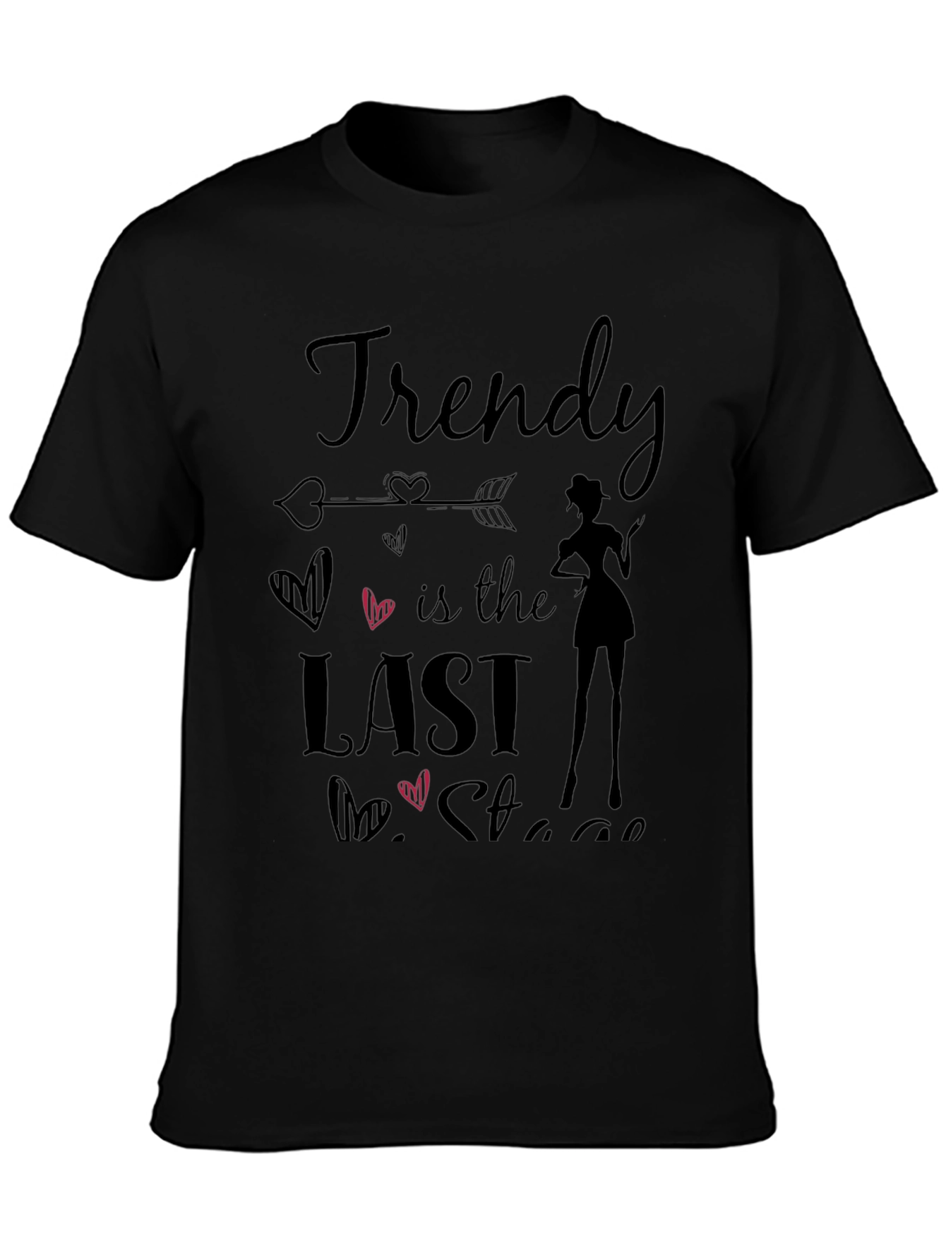 Black Trendy is the Last Stage T-Shirt view 3