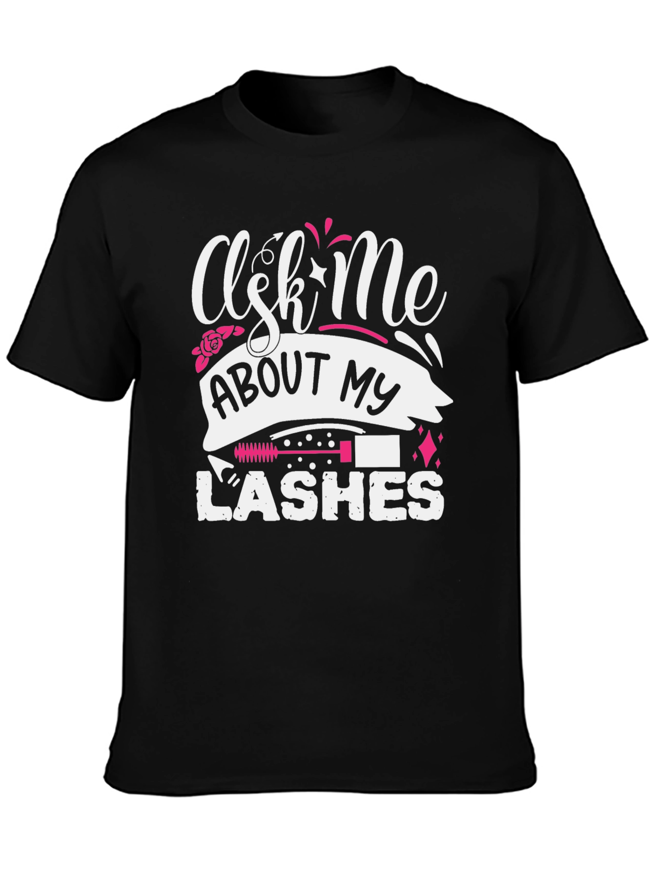 Black Ask Me About My Lashes T-Shirt view 3