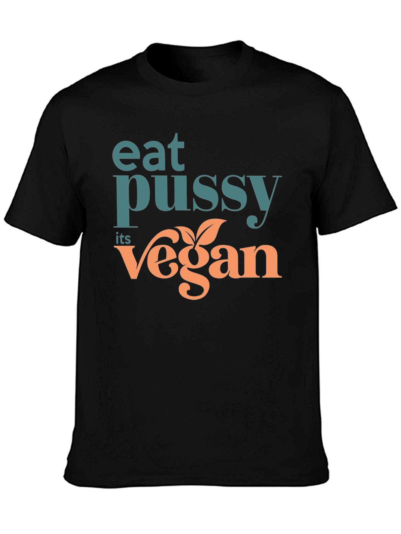 Black Eat Pussy Its Vegan T-Shirt Novelty Slogan Tee view 3