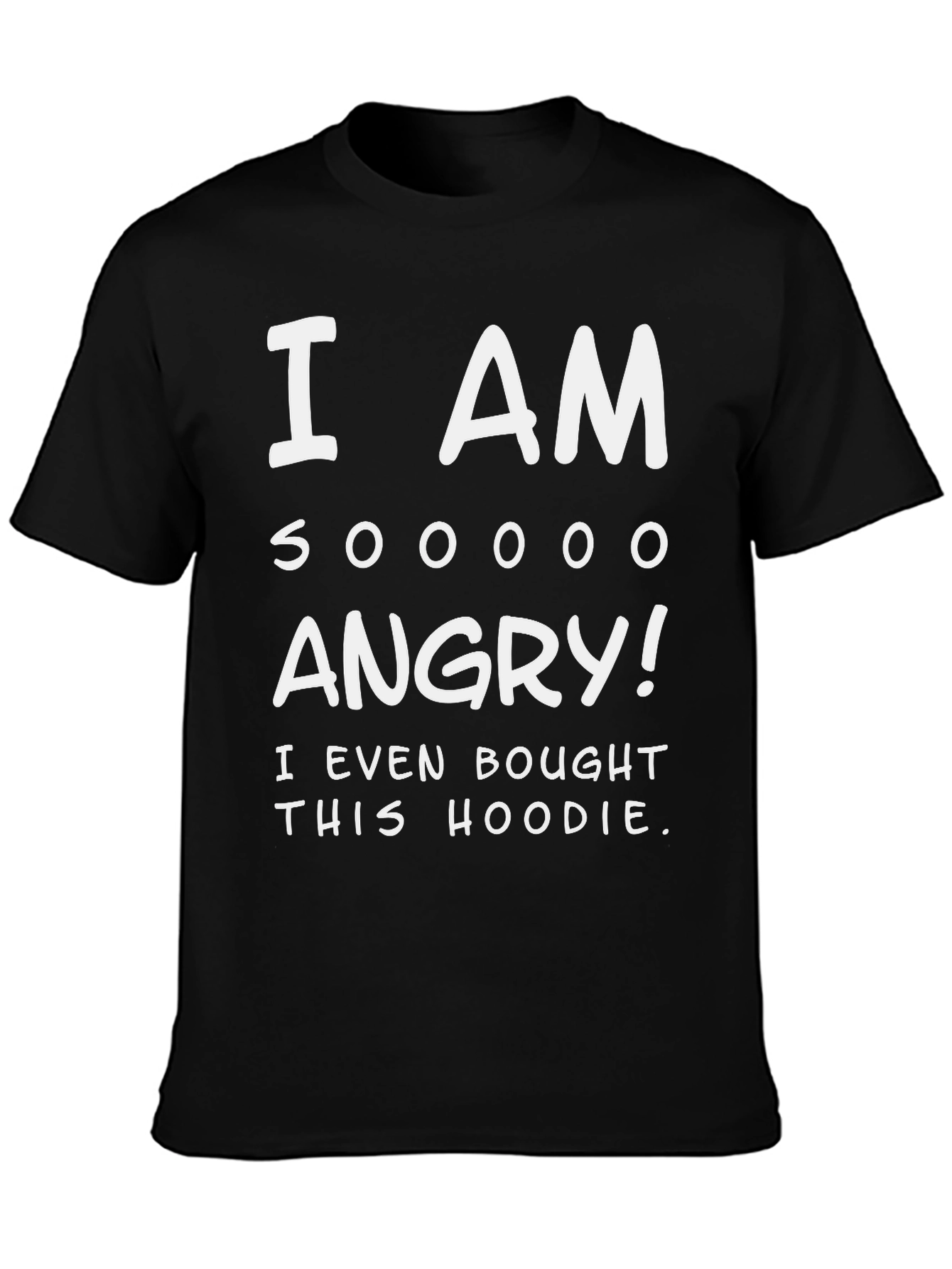 Black I AM SOOOO ANGRY! T-Shirt view 3