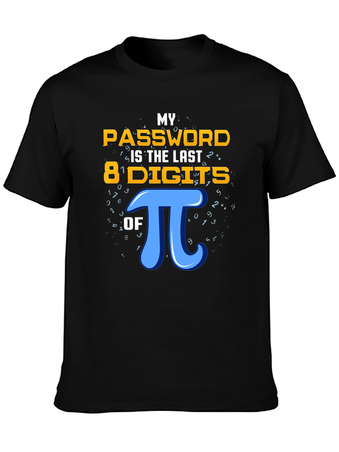 Black My Password is Pi T-Shirt: Geeky Math Humor view 3