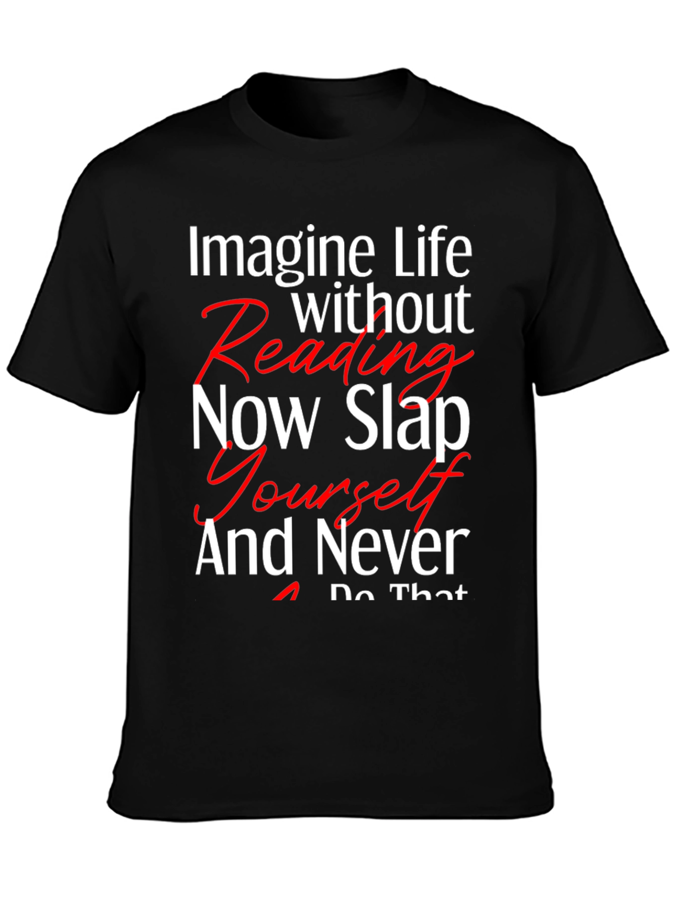 Black Imagine Life Reading T-Shirt - Unisex Funny Tee view 3