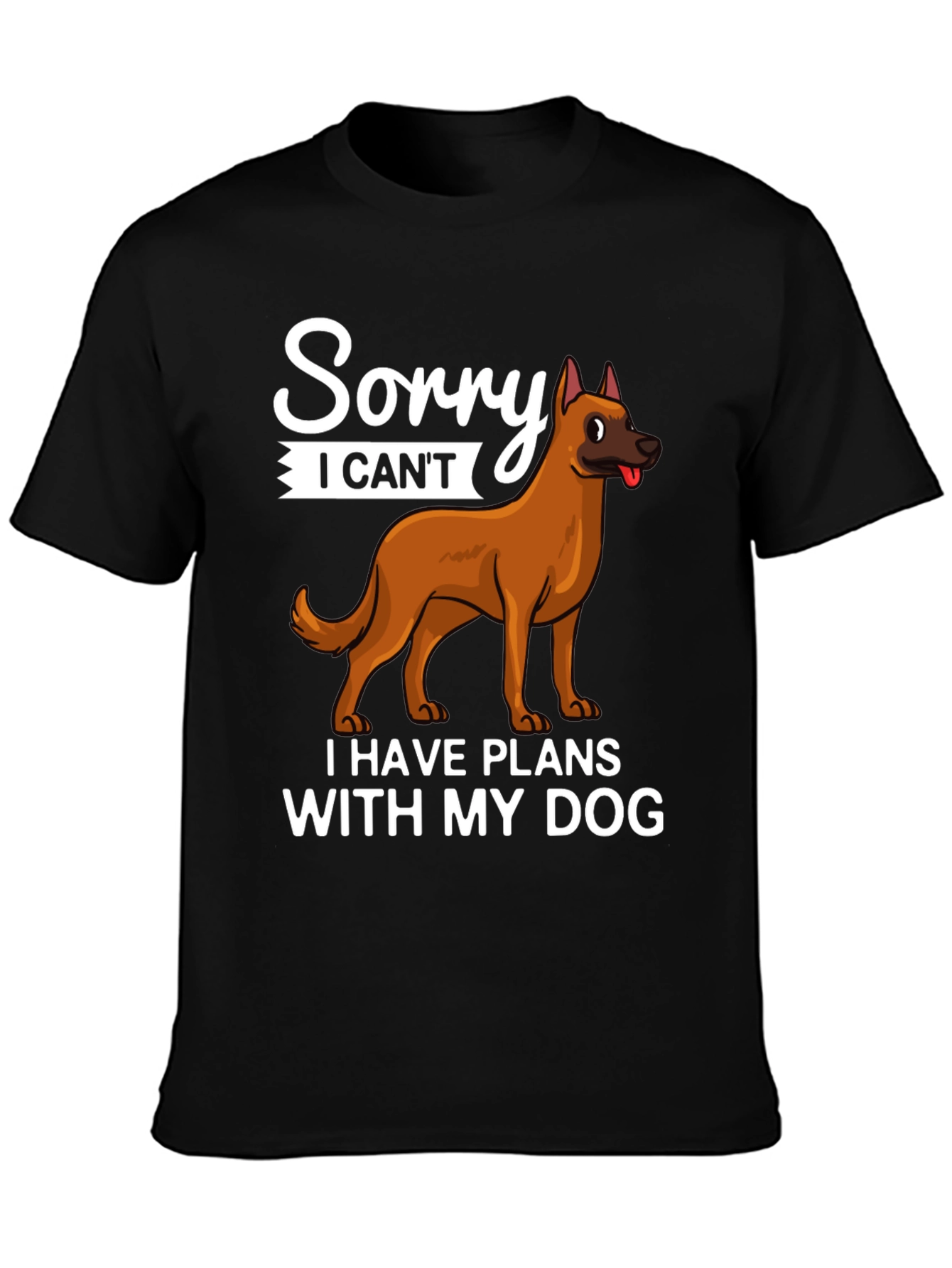 Black Sorry I Can't Dog T-Shirt view 3