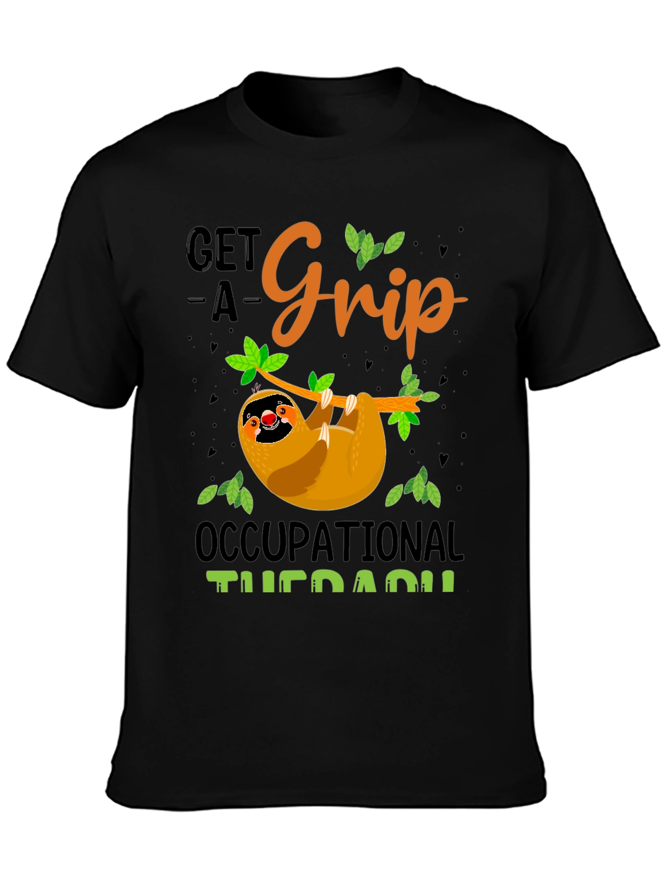 Black Get A Grip Occupational Therapy Sloth T-Shirt view 3