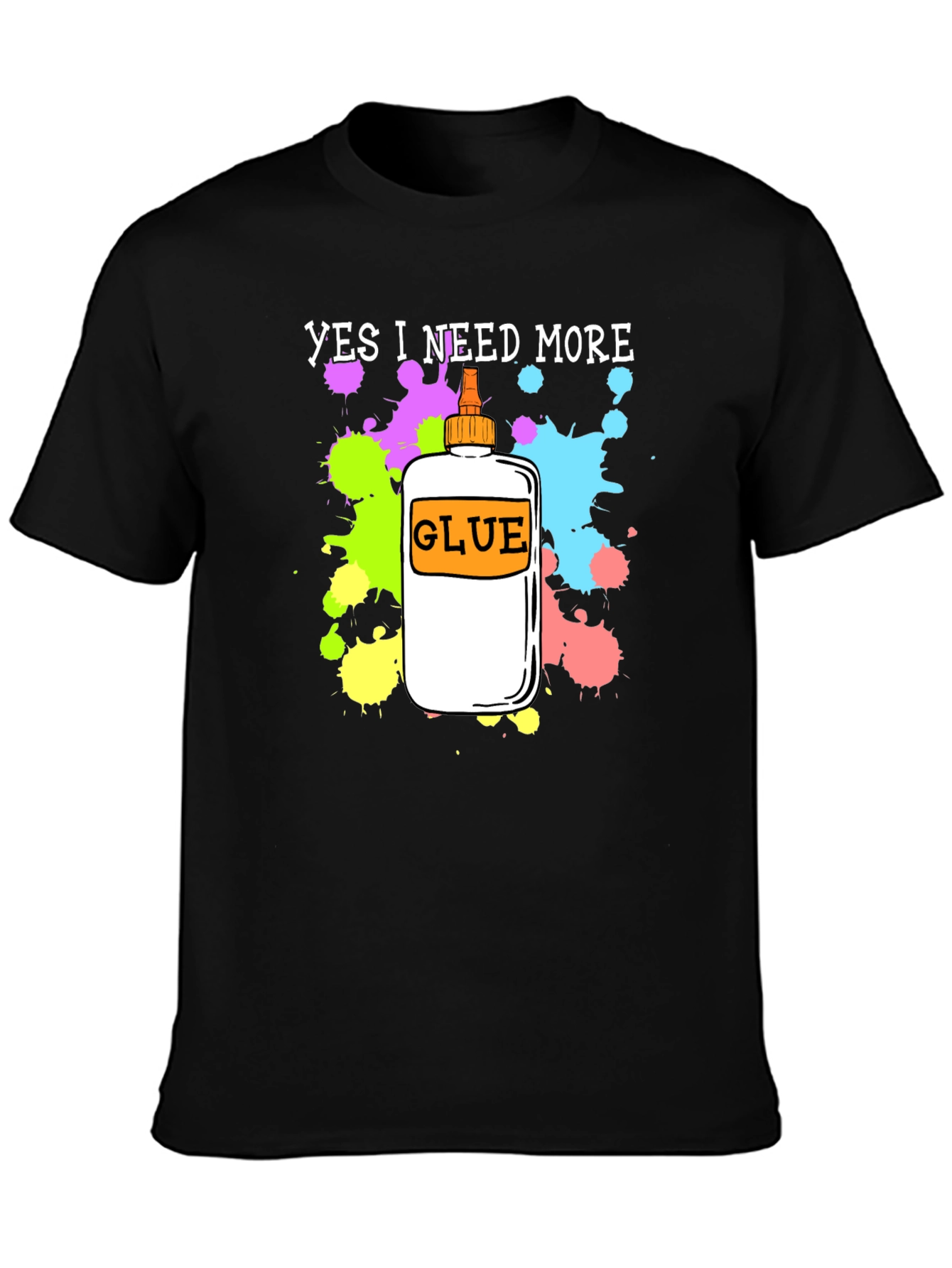 Black Yes I Need More Glue T-Shirt - Arts & Crafts Apparel view 3