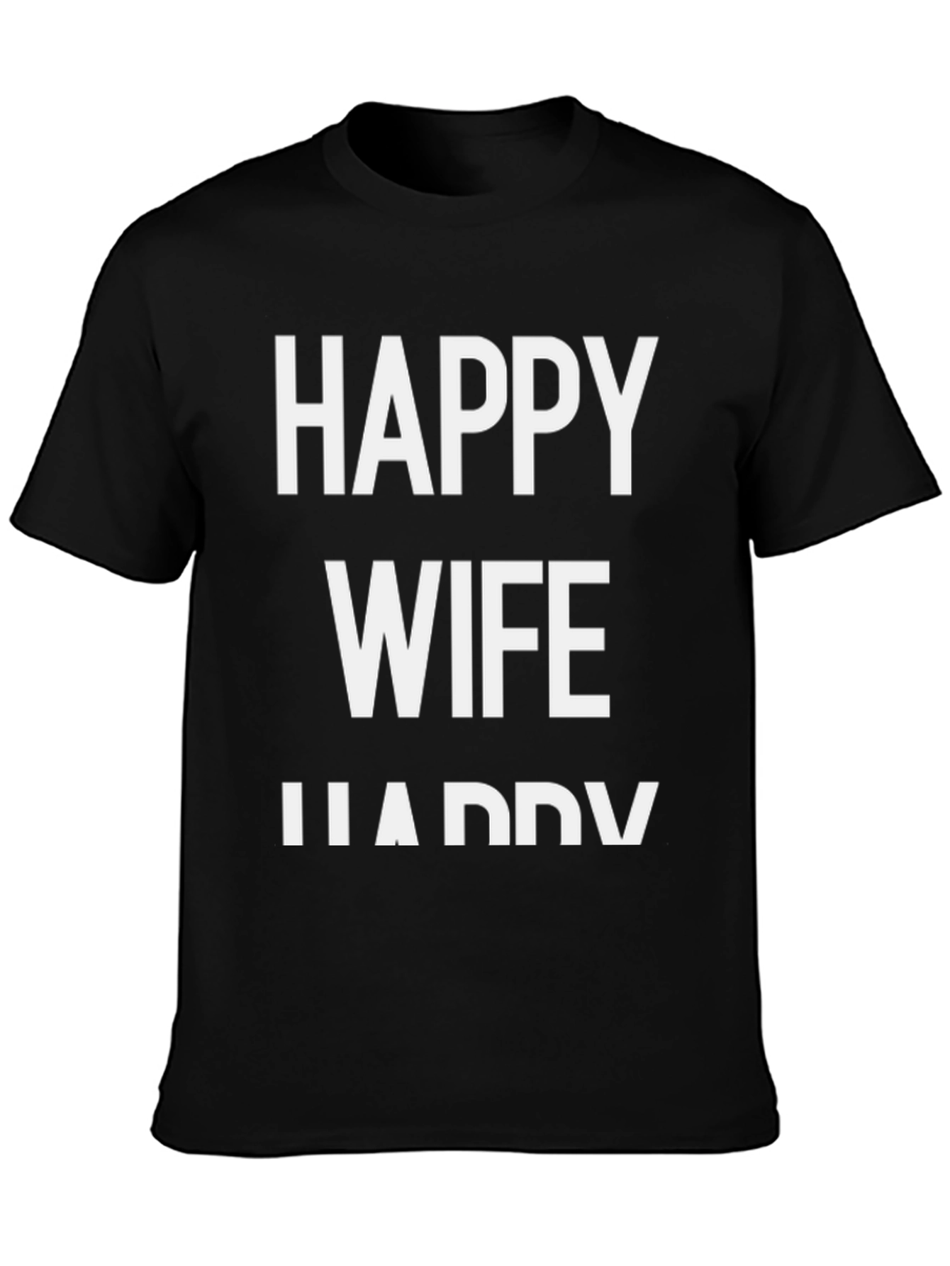 Black Happy Wife, Happy Life T-Shirt - Black Crew Neck view 3