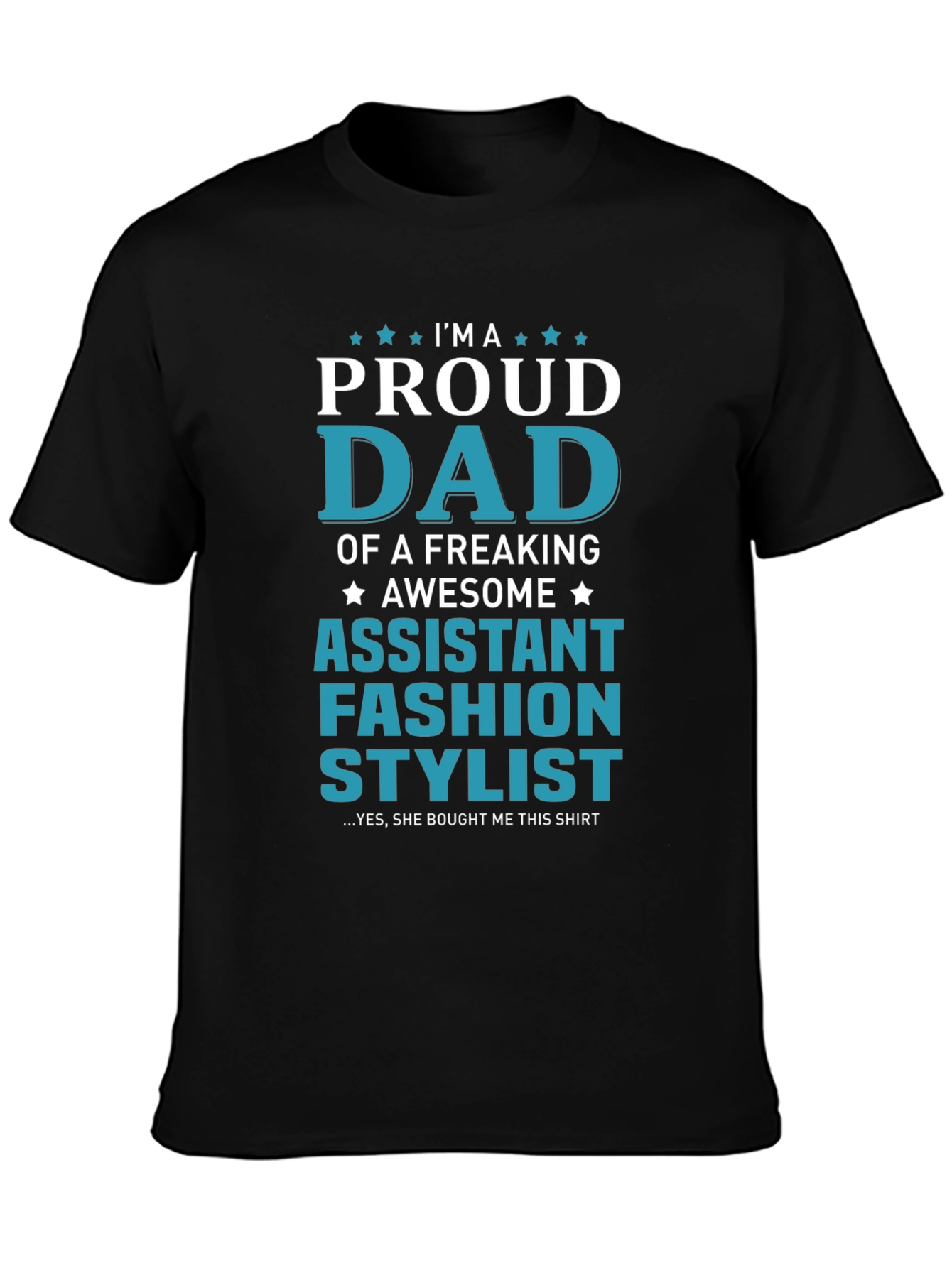 Black Proud Dad Assistant Fashion Stylist Graphic T-Shirt view 3