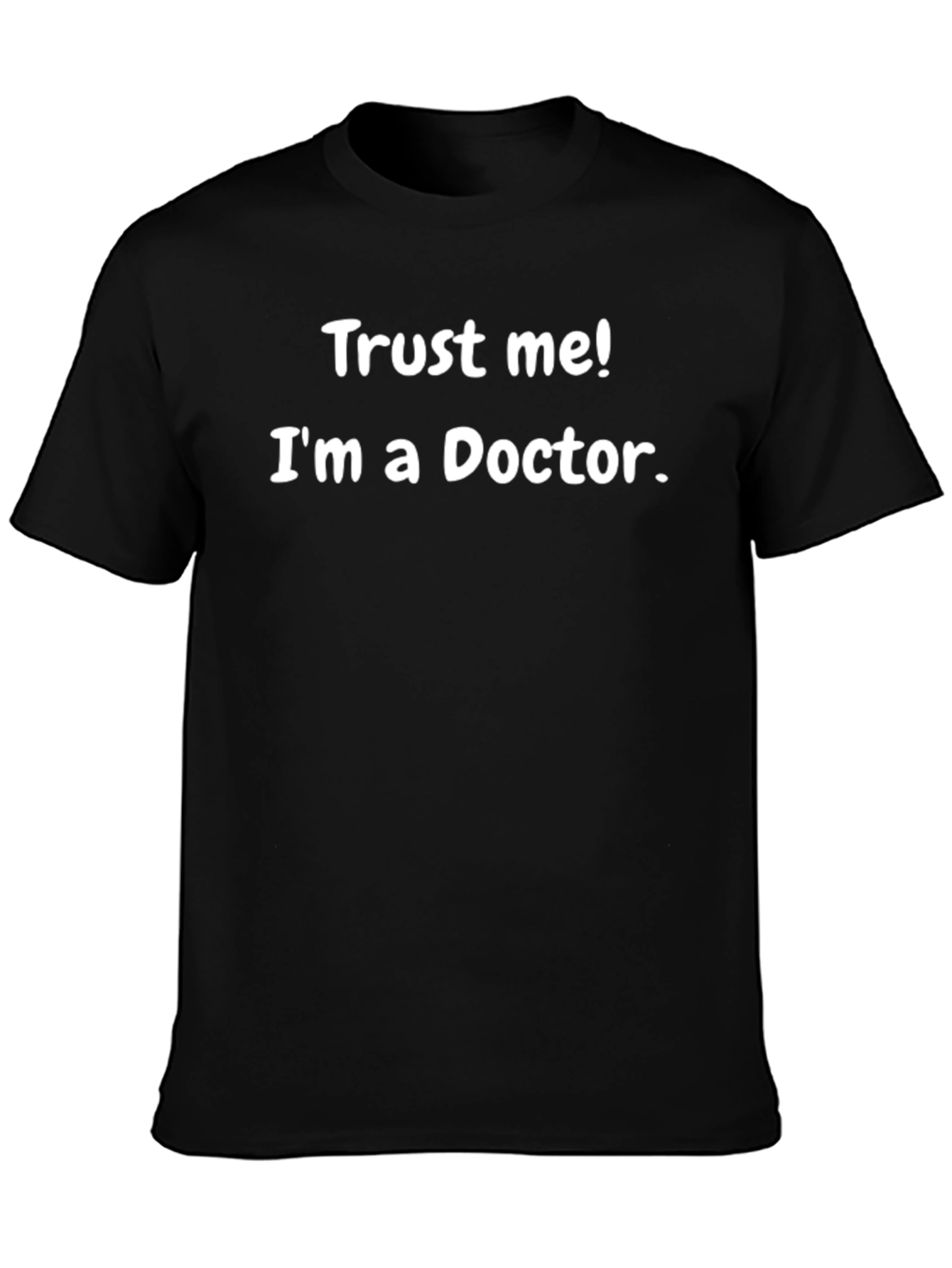 Black Trust Me I'm A Doctor Funny Graphic Tee view 3