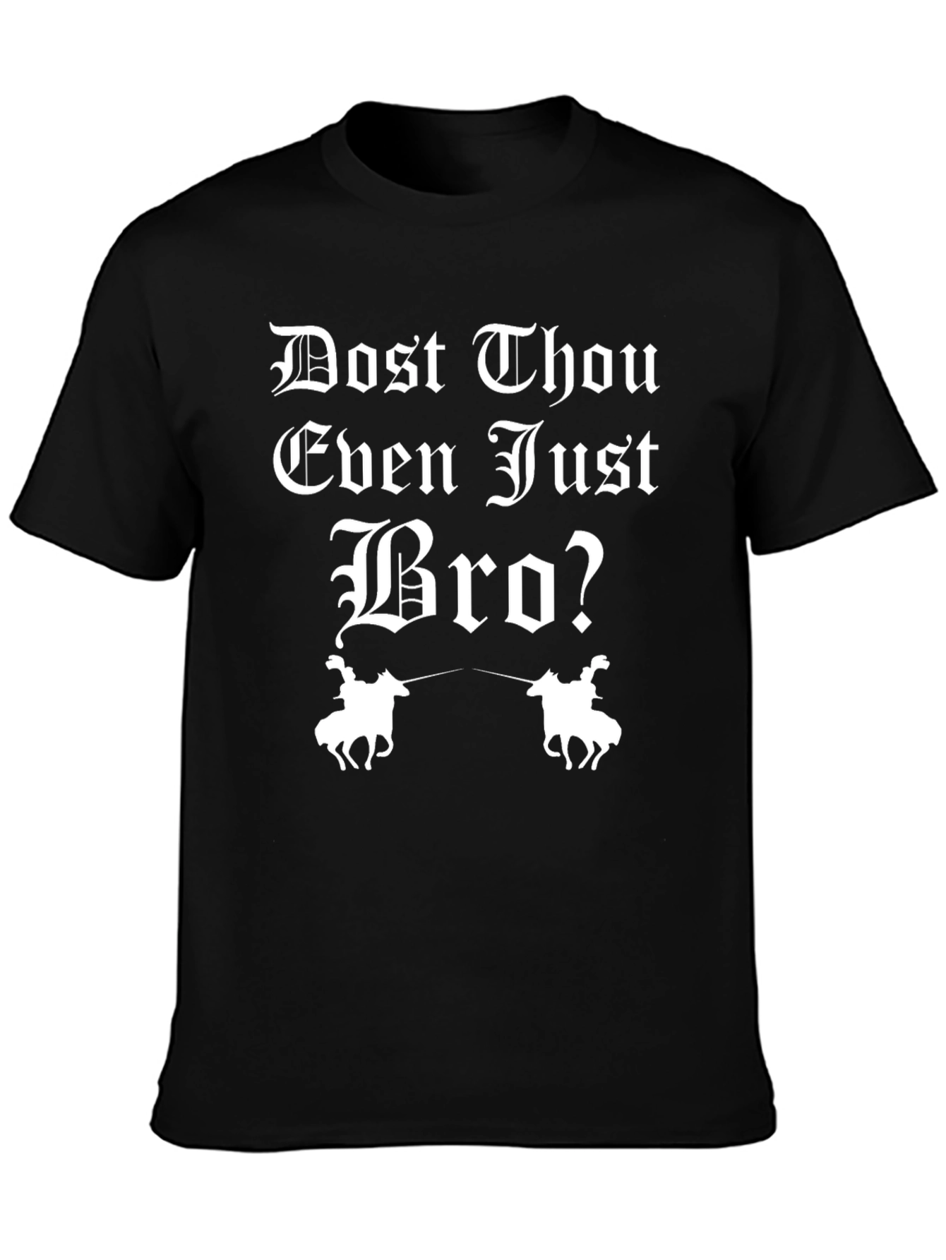 Black Dost Thou Even Just Bro? T-Shirt view 3
