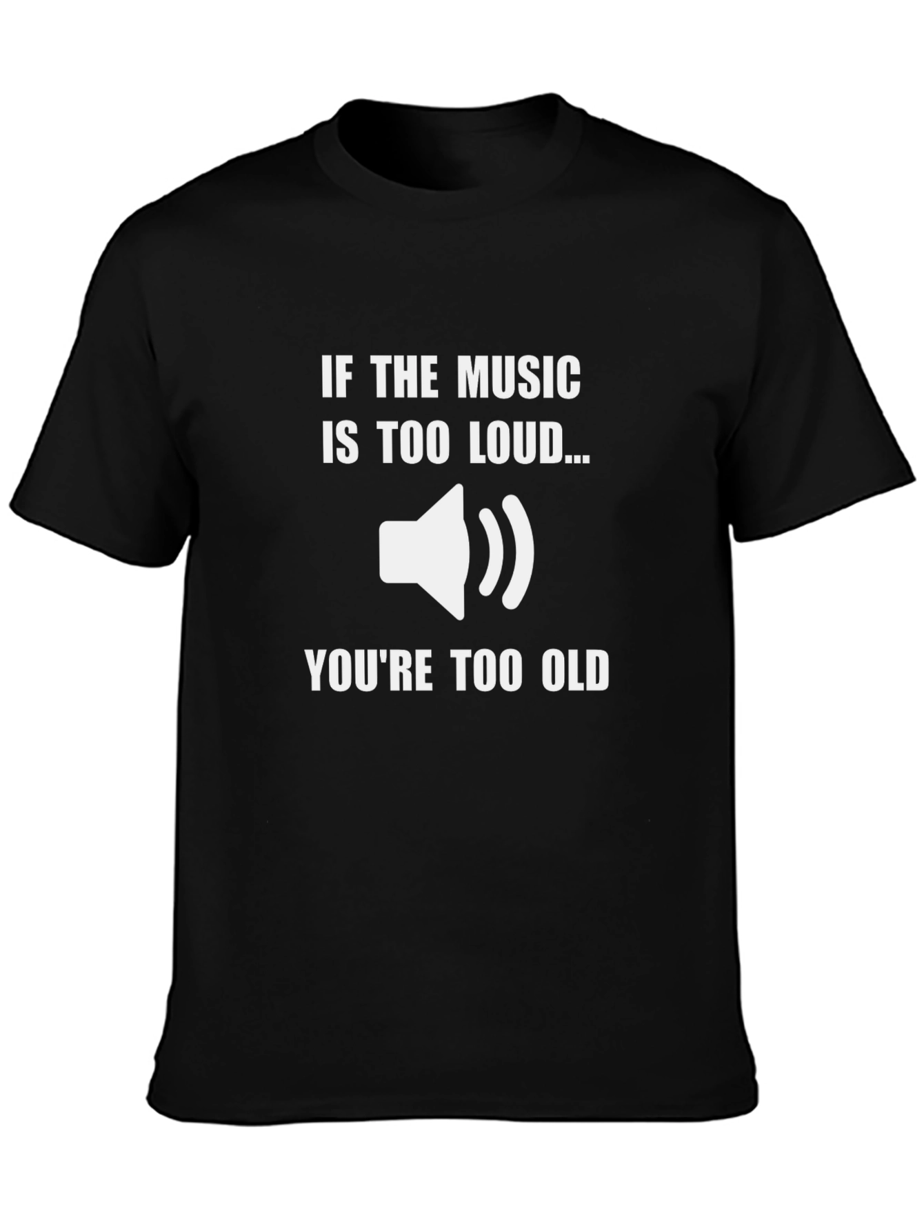 Black Music Too Loud T-Shirt - Funny Graphic Tee view 3