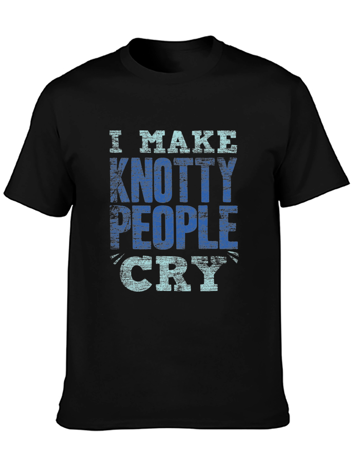 Black Knotty People Cry T-Shirt - Funny Sarcastic Tee view 3