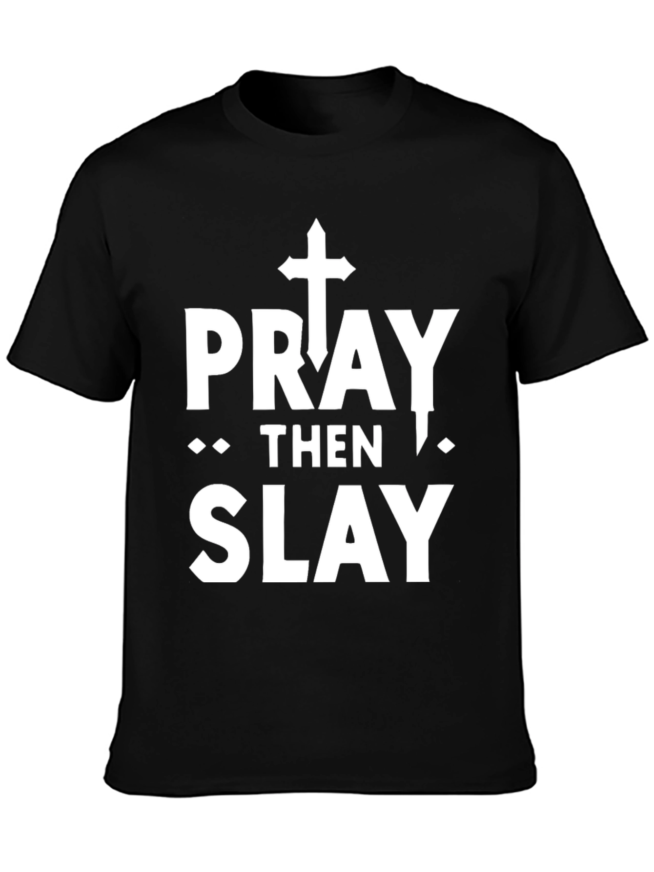 Black Pray Then Slay Graphic T-Shirt view 3
