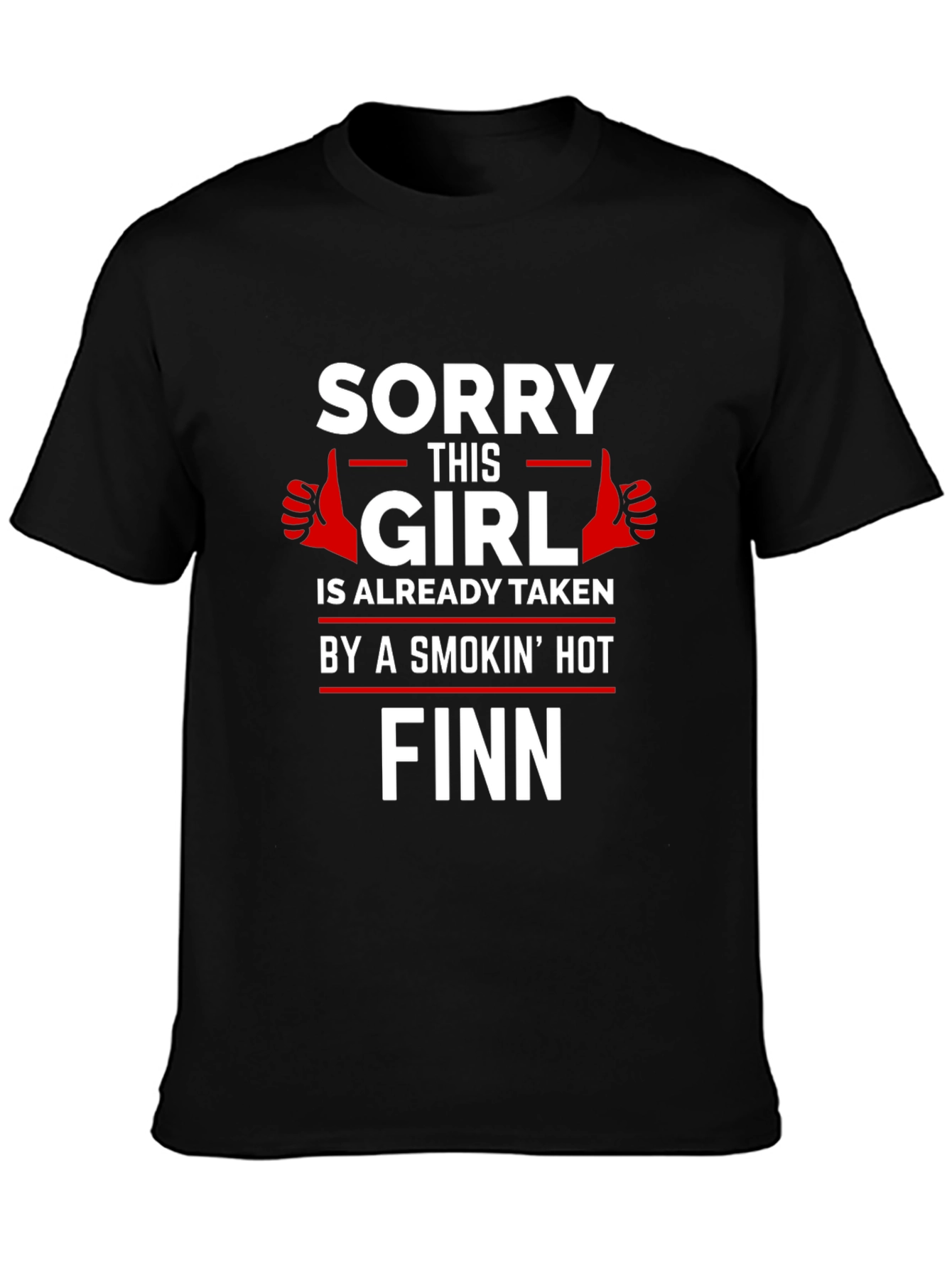 Black Sorry This Girl Is Taken By a Hot Finn T-Shirt view 3
