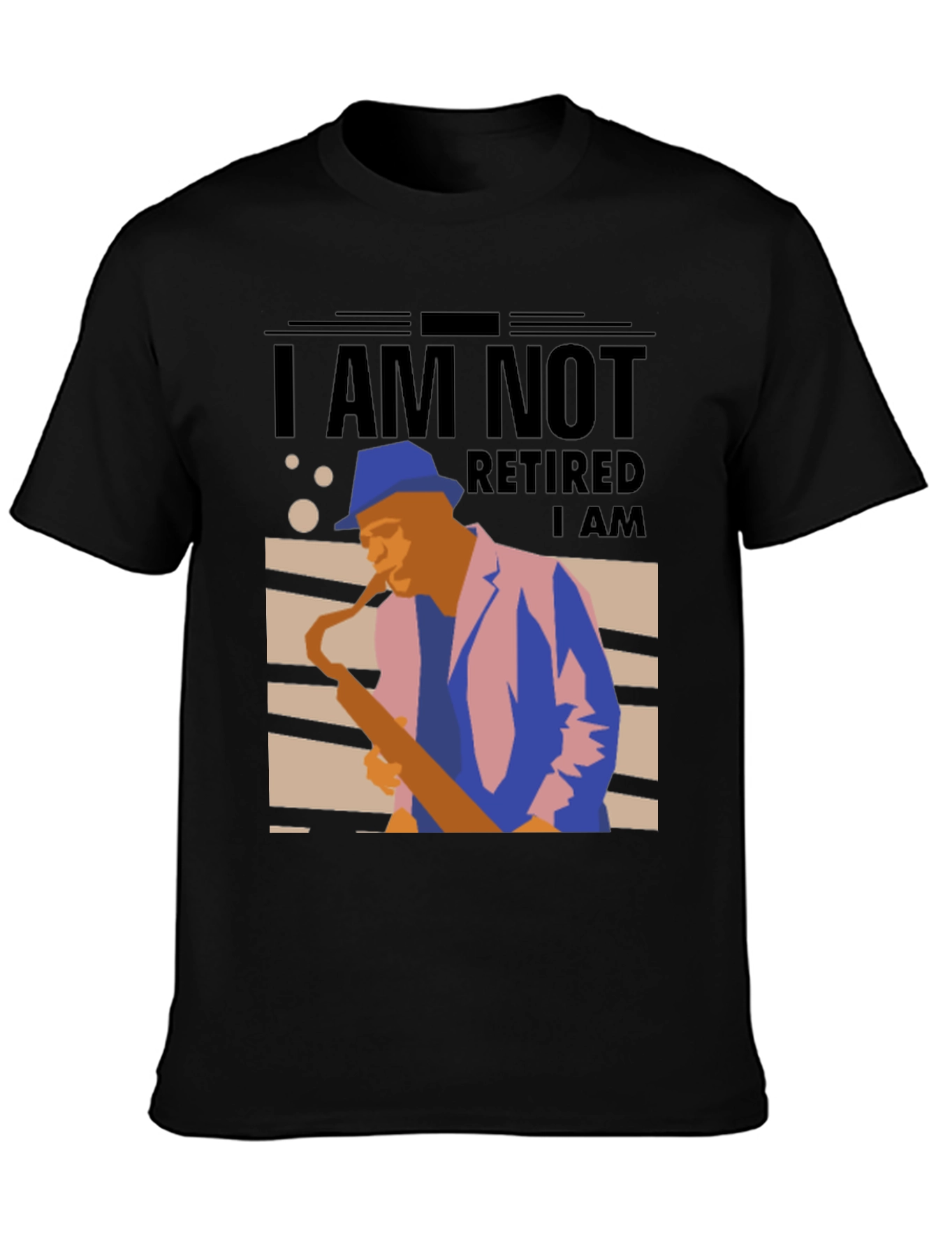 Black I Am Not Retired T-Shirt - Musician Sax Player Graphic Tee view 3