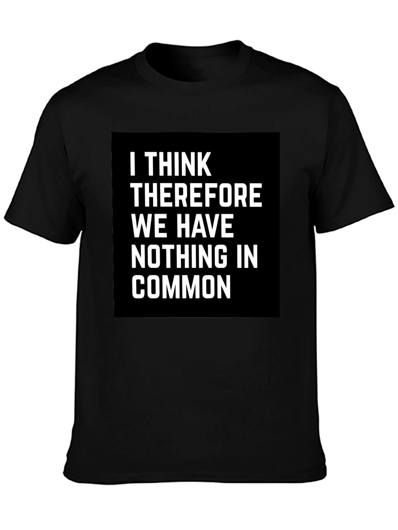 Black I Think Therefore Funny T-Shirt view 3