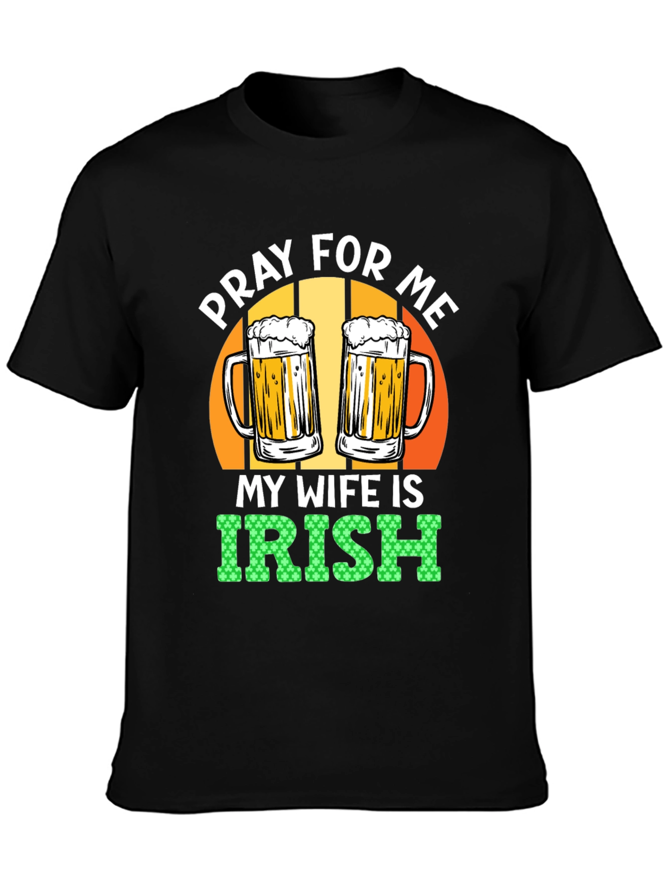 Black Pray For Me My Wife is Irish Graphic Tee view 3