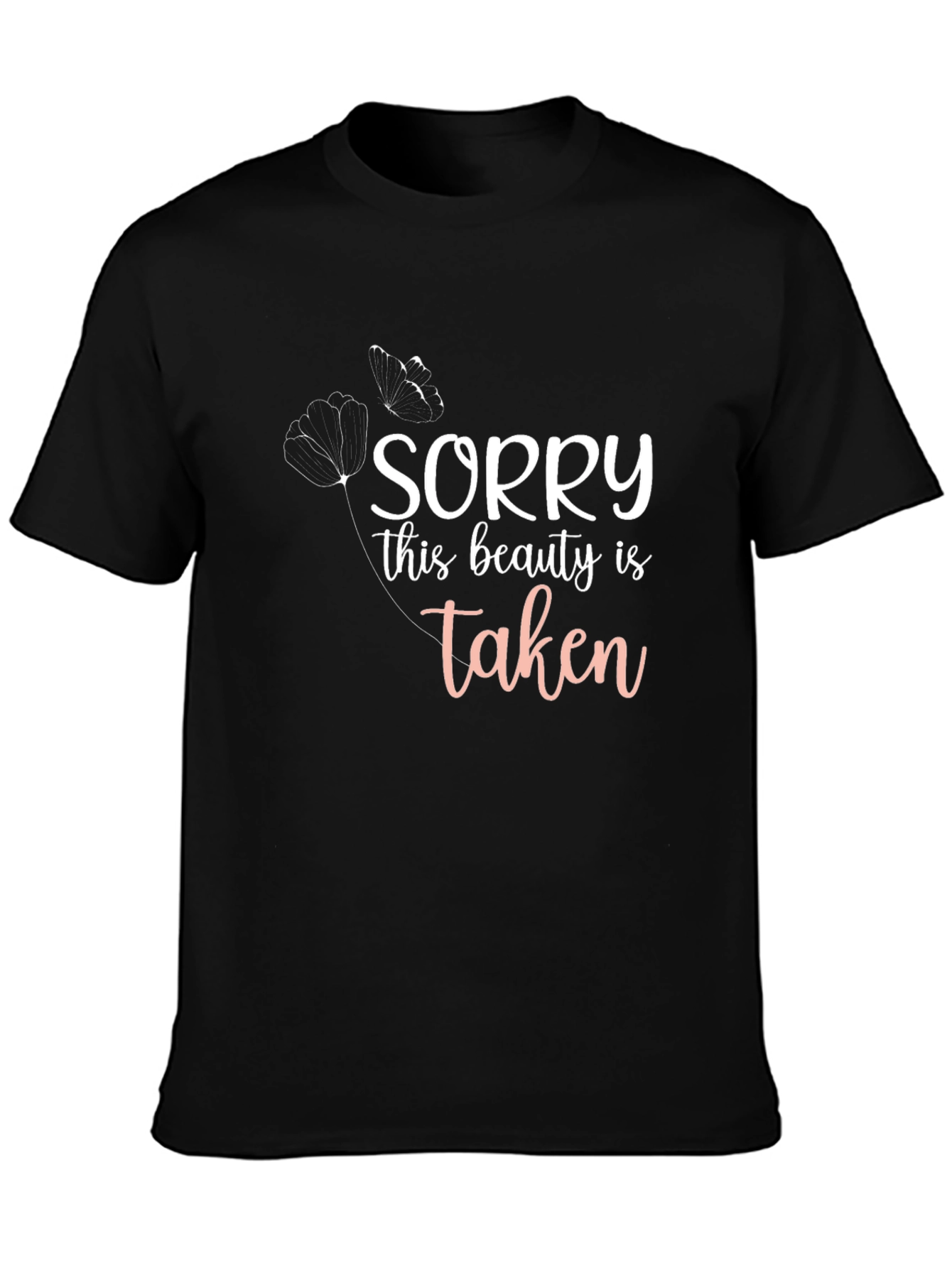 Black Sorry This Beauty Is Taken T-Shirt view 3