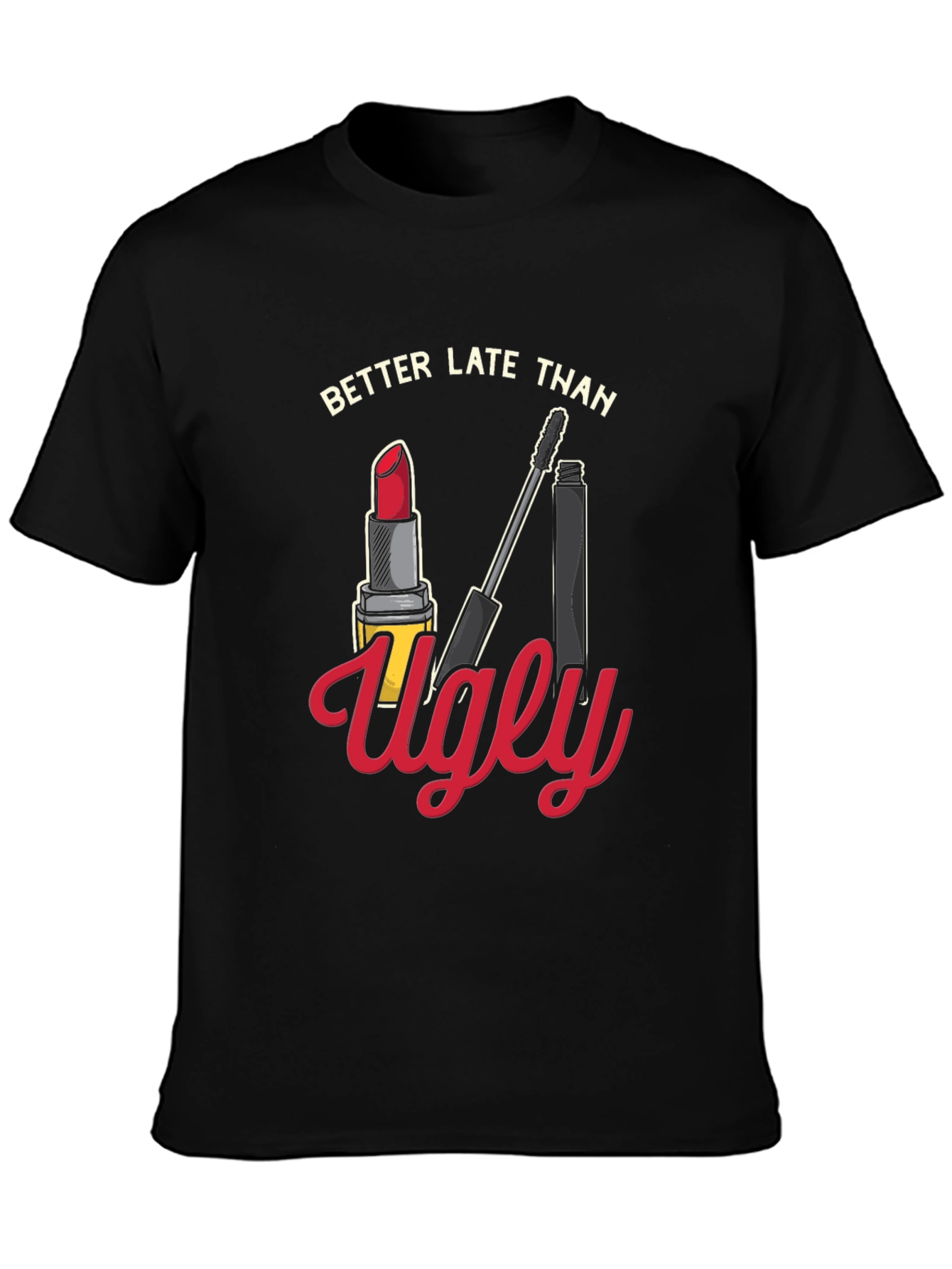 Black Better Late Than Ugly Graphic Tee view 3