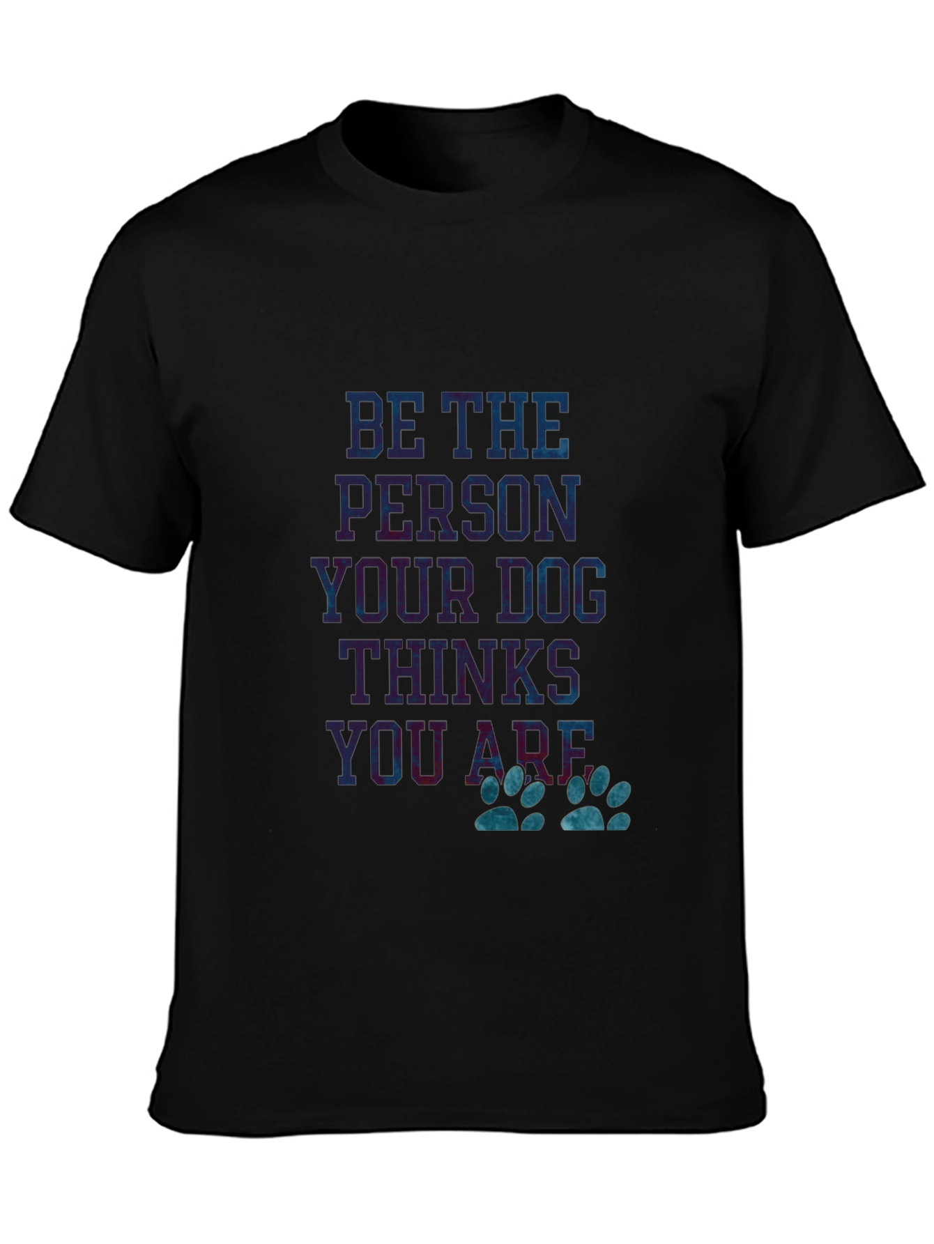 Black Dog Lover T-Shirt: Be the Person Your Dog Thinks You Are view 3
