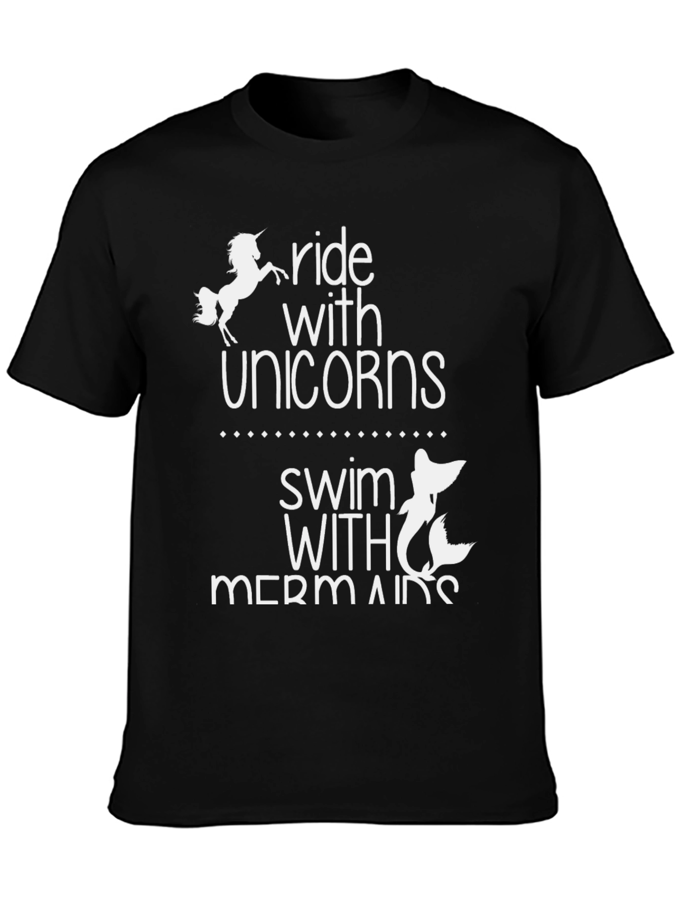 Black Ride with Unicorns & Swim with Mermaids Black T-Shirt view 3