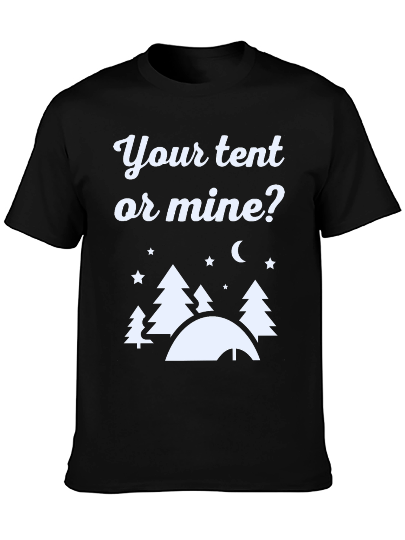 Black Your Tent or Mine? Camping Graphic Tee view 3