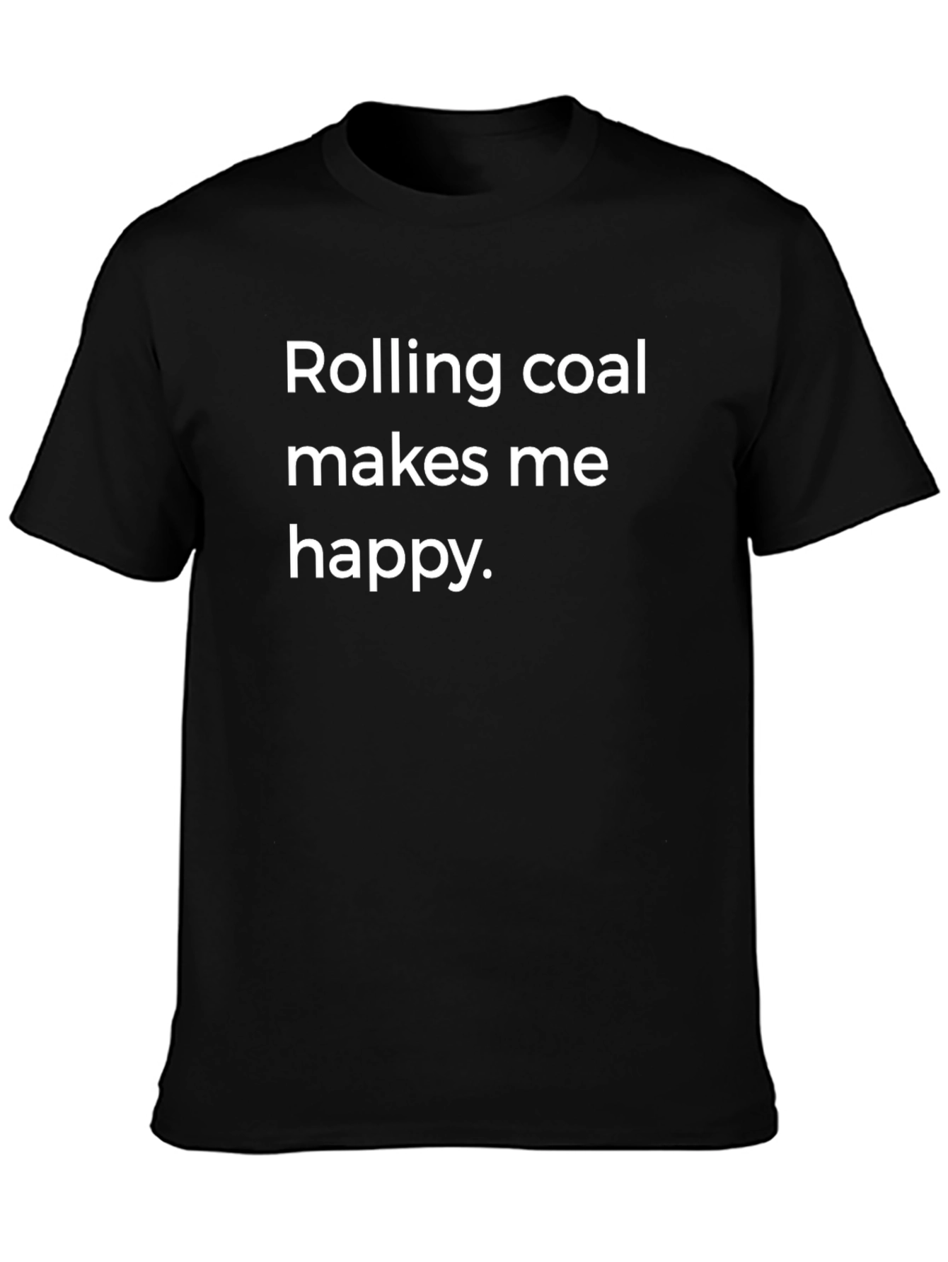 Black Rolling Coal Makes Me Happy Graphic Tee view 3