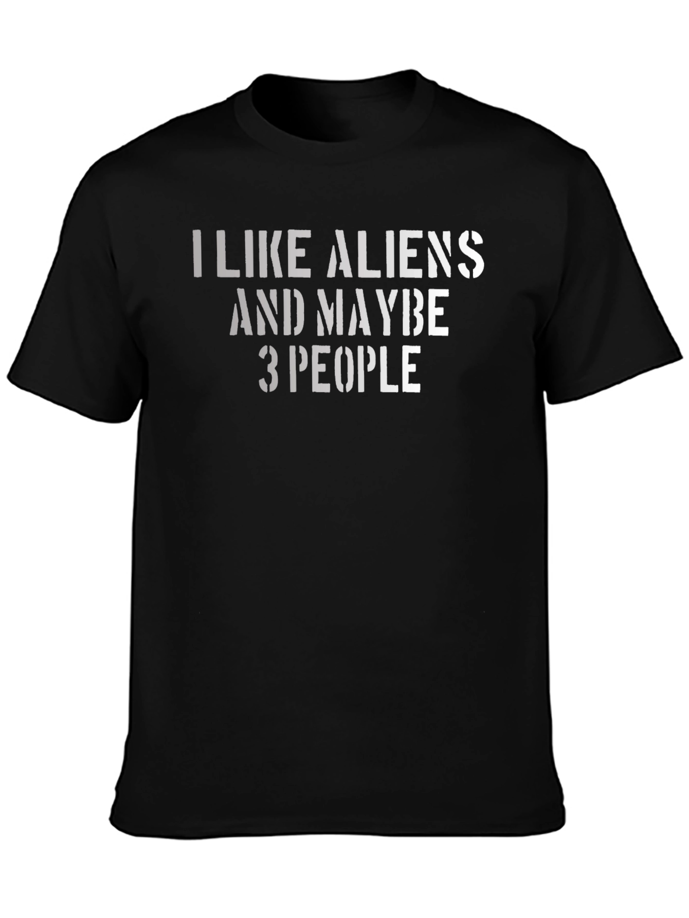 Black I Like Aliens and Maybe 3 People T-Shirt view 3