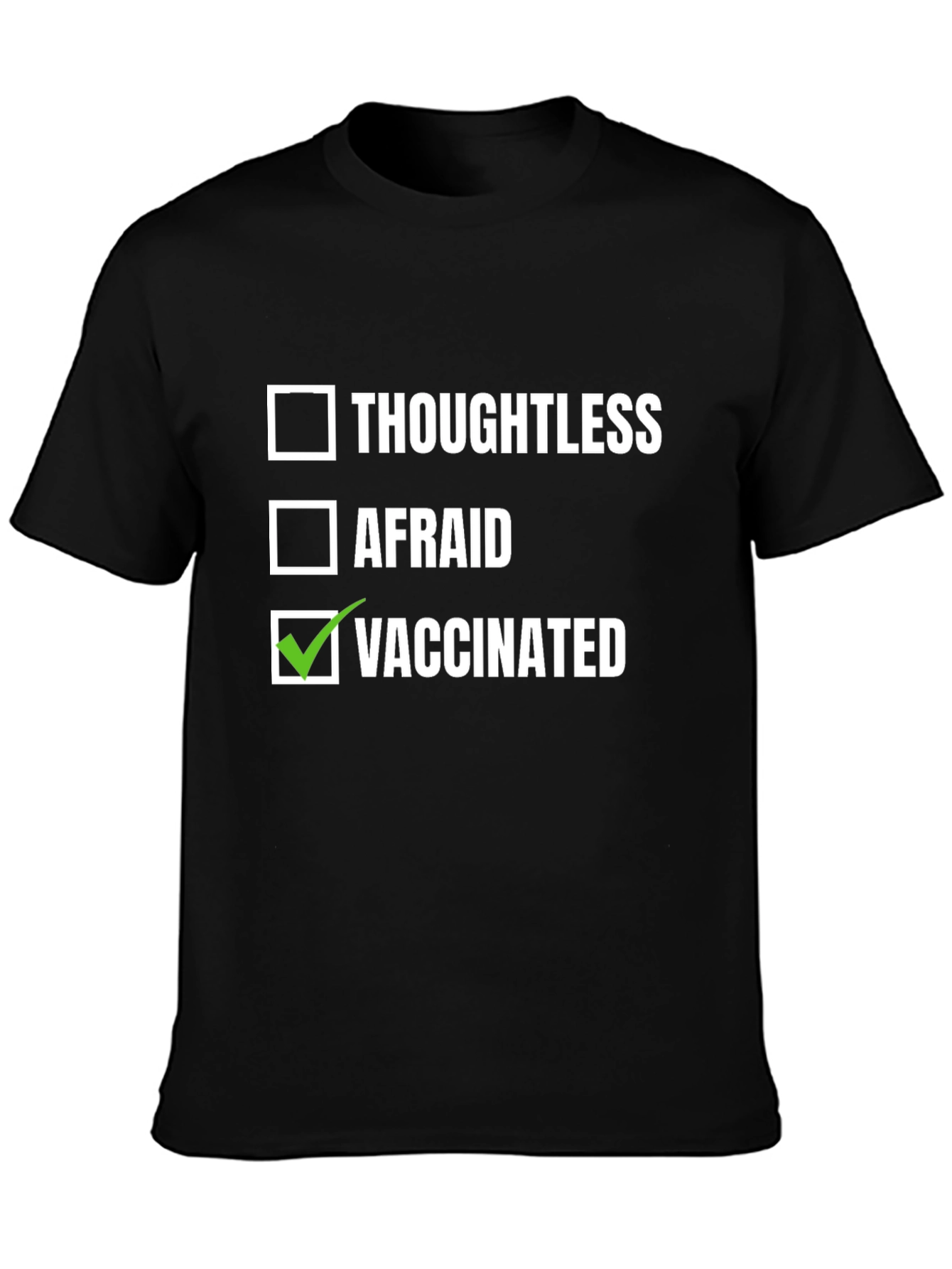 Black Vaccinated Humor Tee - Thoughtless Afraid Choice T-Shirt view 3
