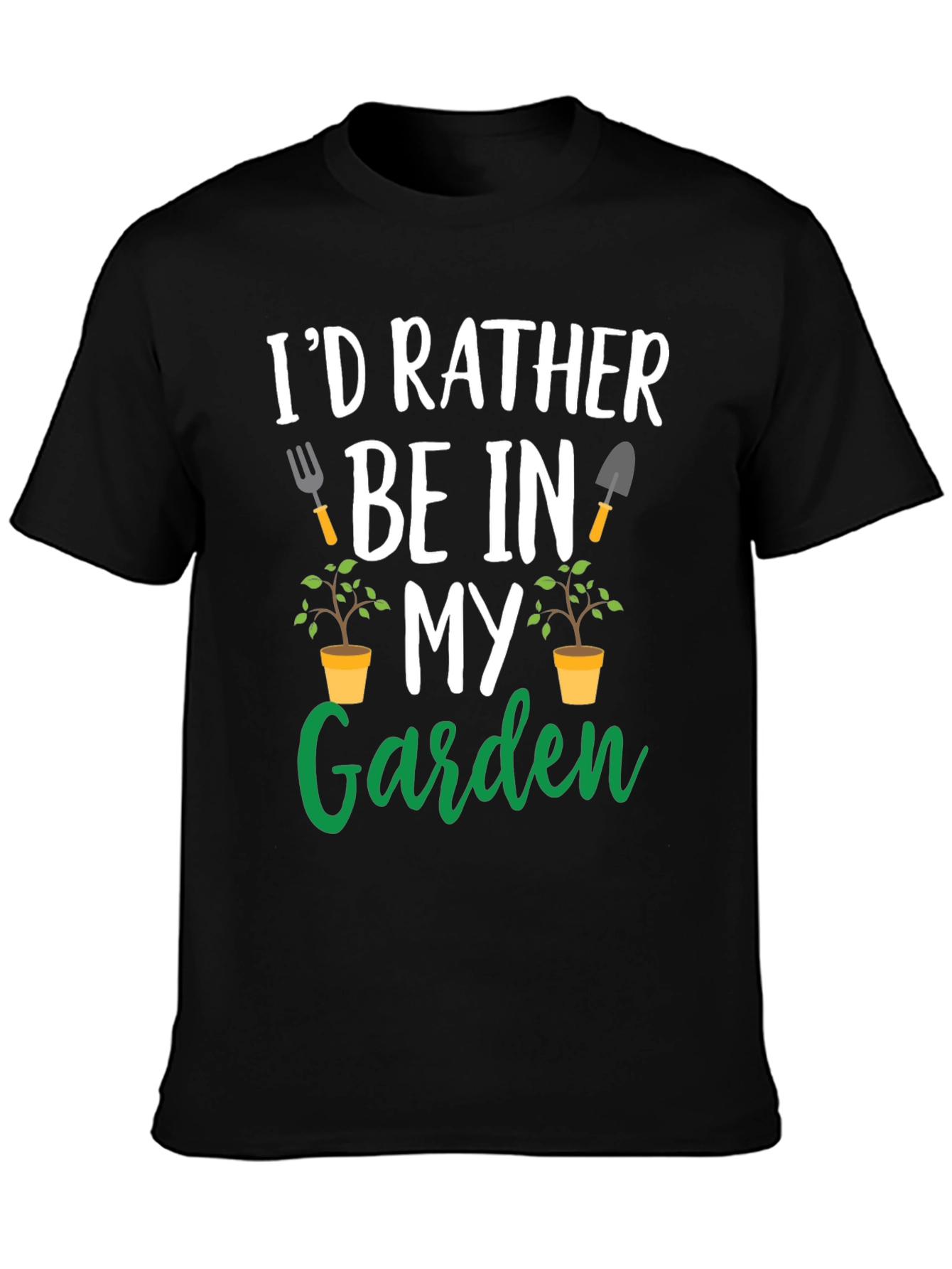 Black Gardening T-Shirt: I'd Rather Be In My Garden view 3