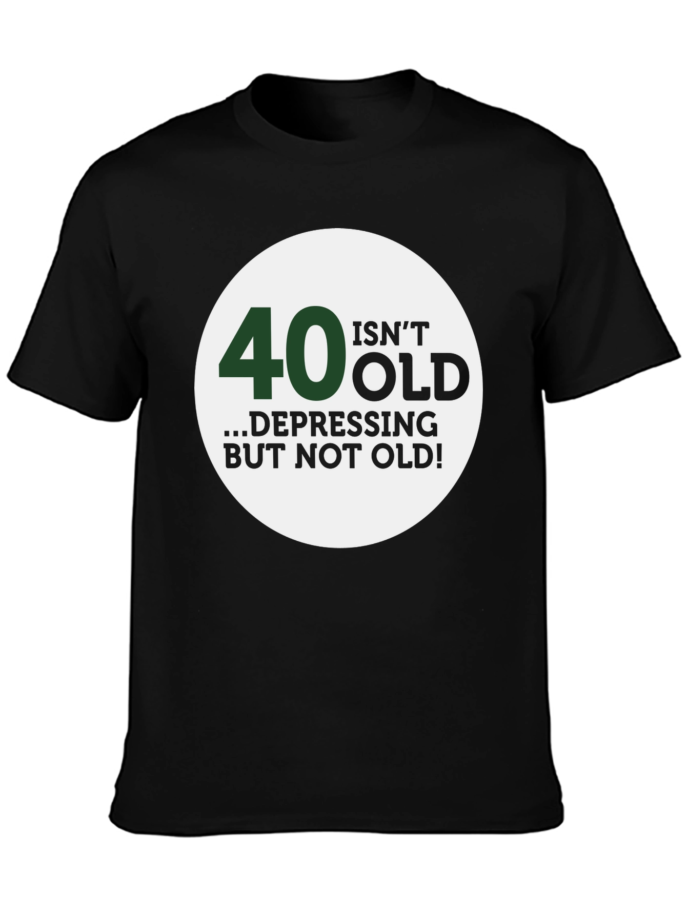 Black 40 Isn't Old Men's Graphic T-Shirt view 3