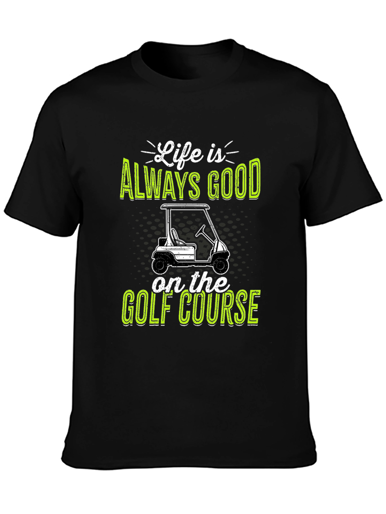 Black Life Is Always Good Golf Course T-Shirt view 3