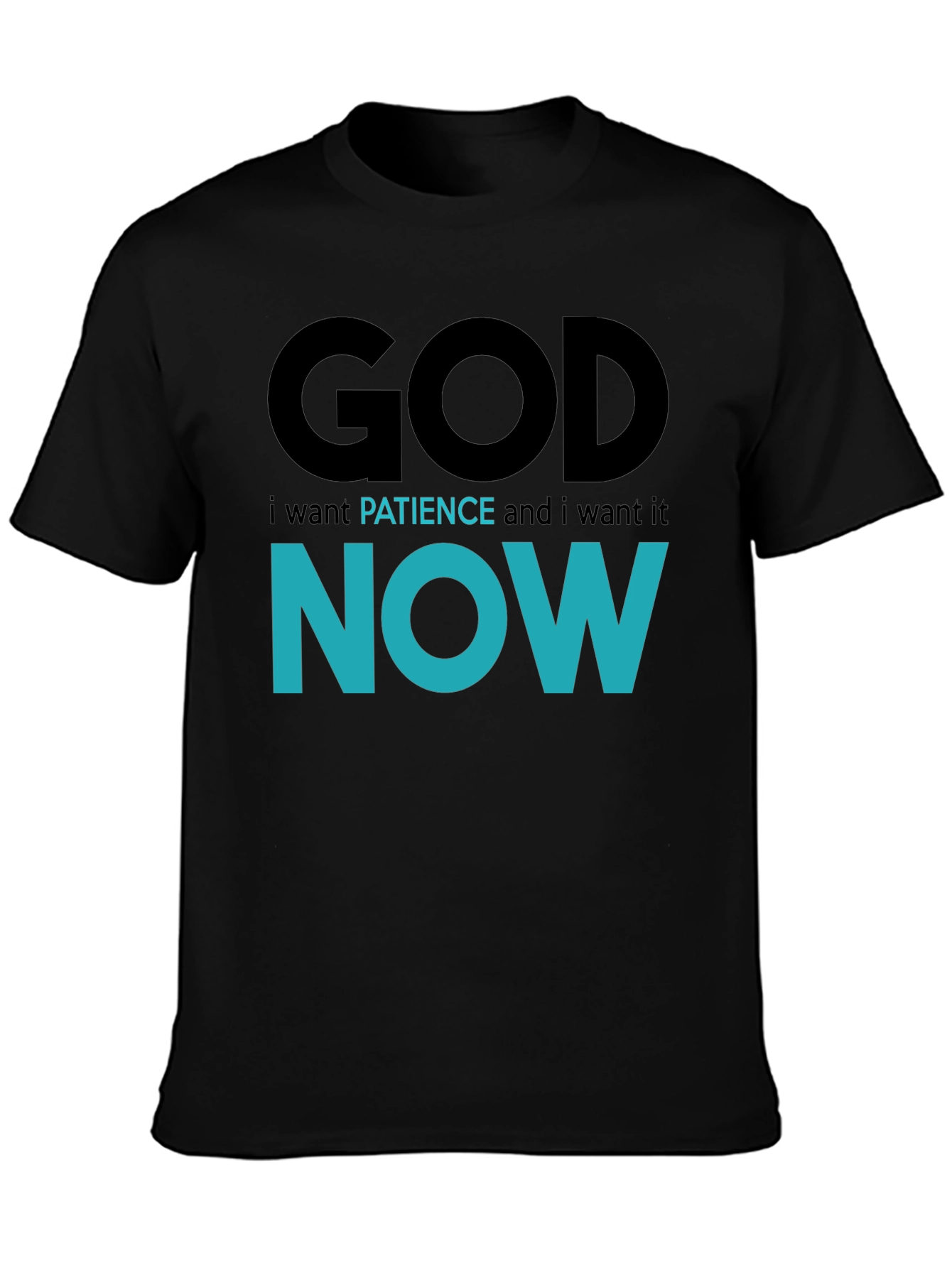 Black God Patience Now T-Shirt - Funny Sarcastic Graphic Tee view 3